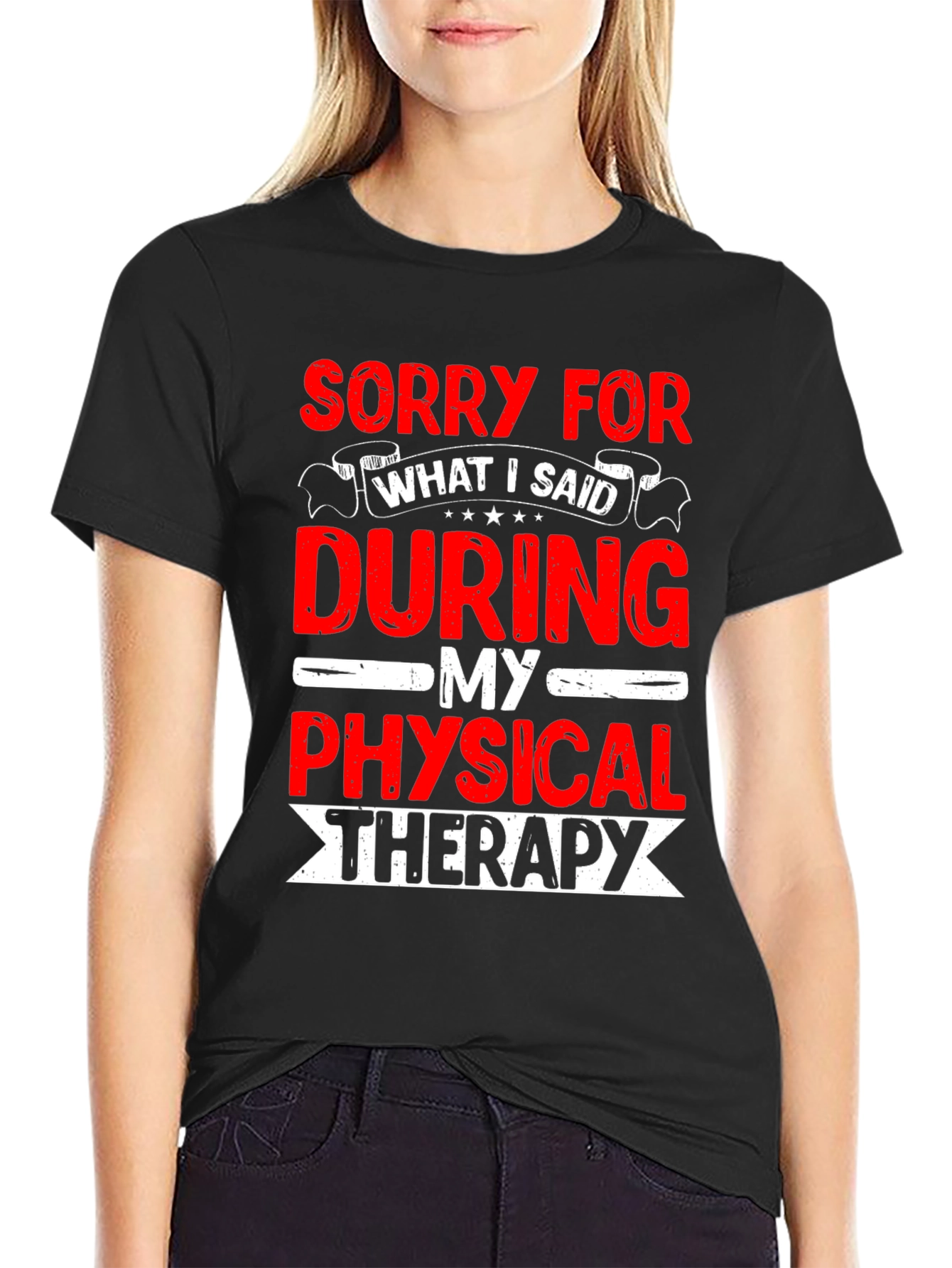 Black Funny Physical Therapy T-Shirt - Sorry For What I Said view 2