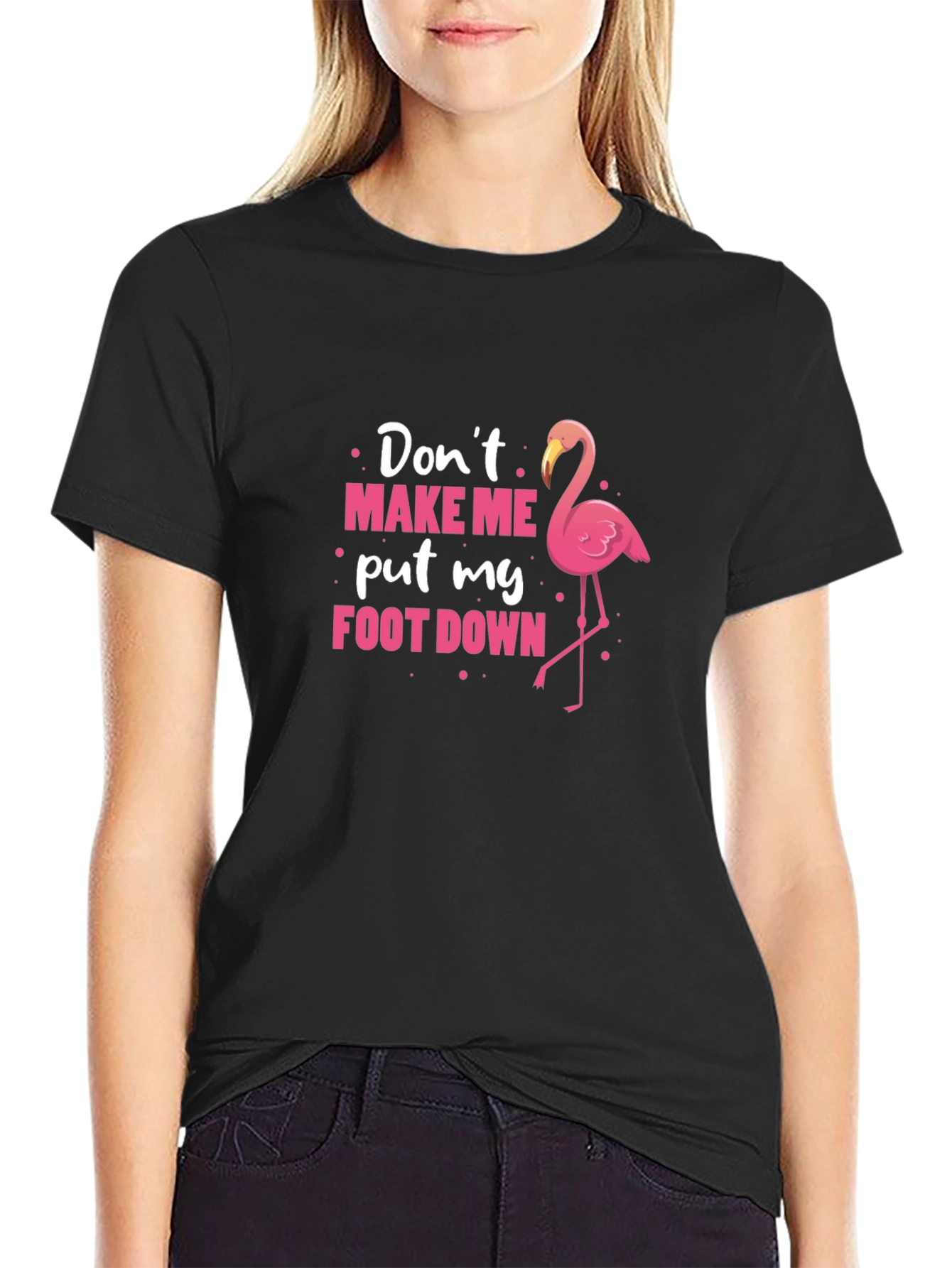 Black Don't Make Me Put My Foot Down Flamingo T-Shirt view 2