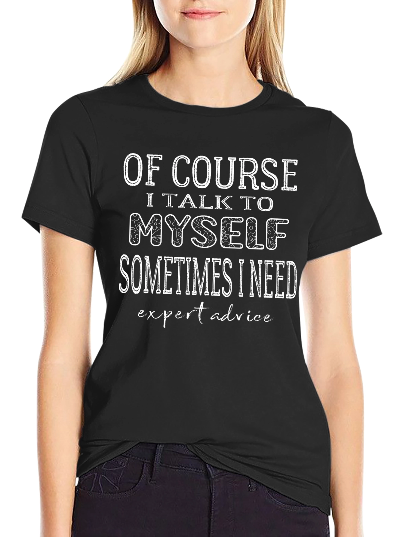 Black Funny "Of Course I Talk to Myself" Graphic T-Shirt view 2