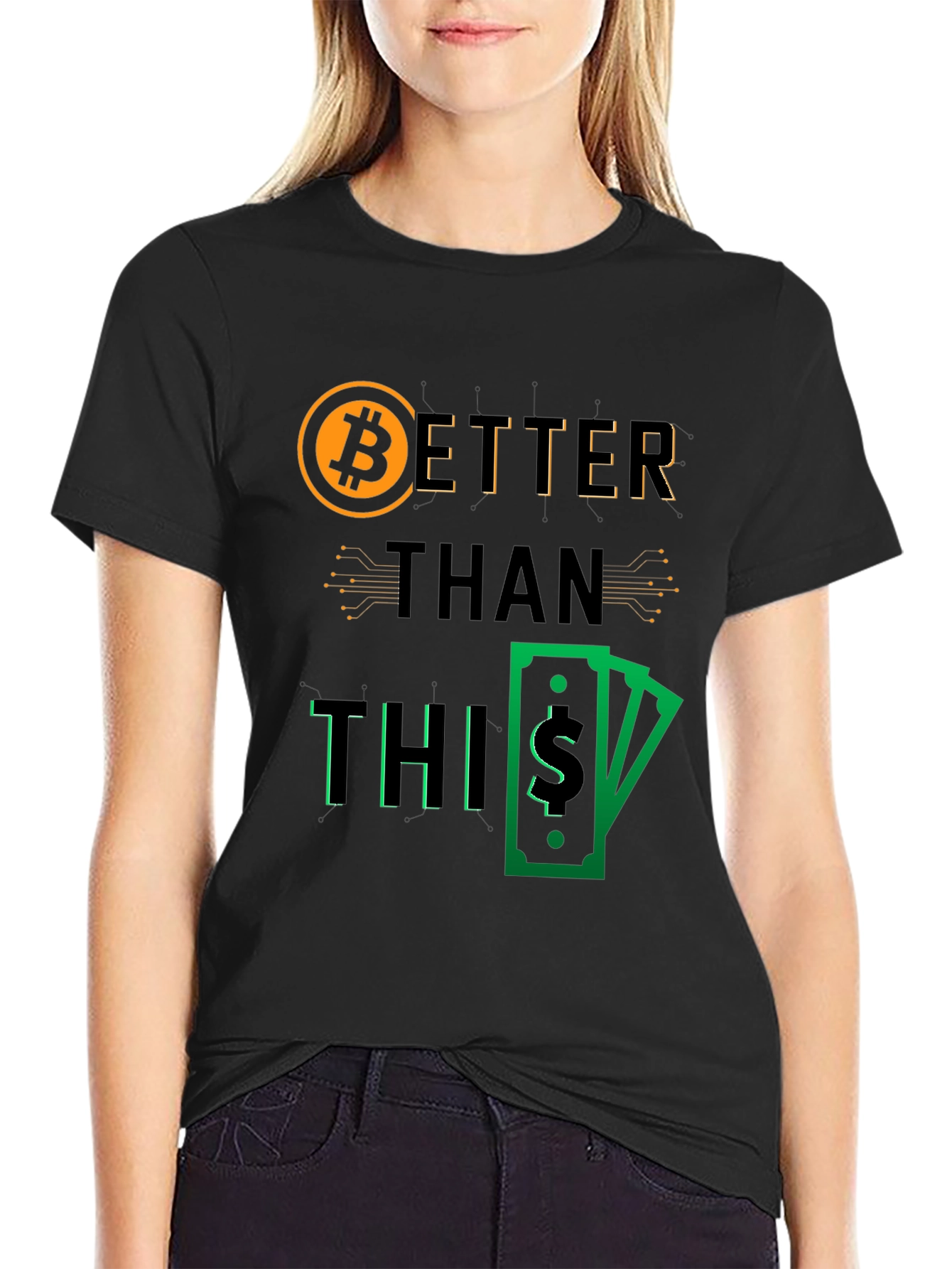 Bitcoin Better Than This Graphic Tee - 2
