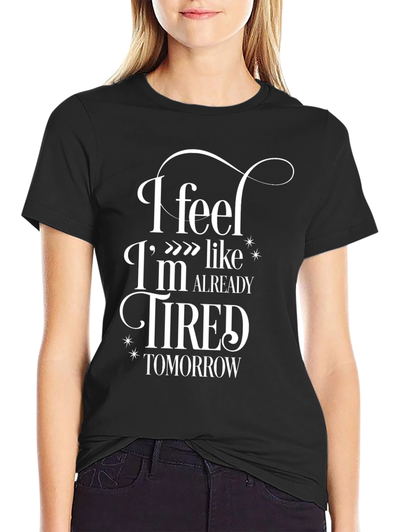 Black Funny "I Feel Tired Tomorrow" Graphic Tee view 2