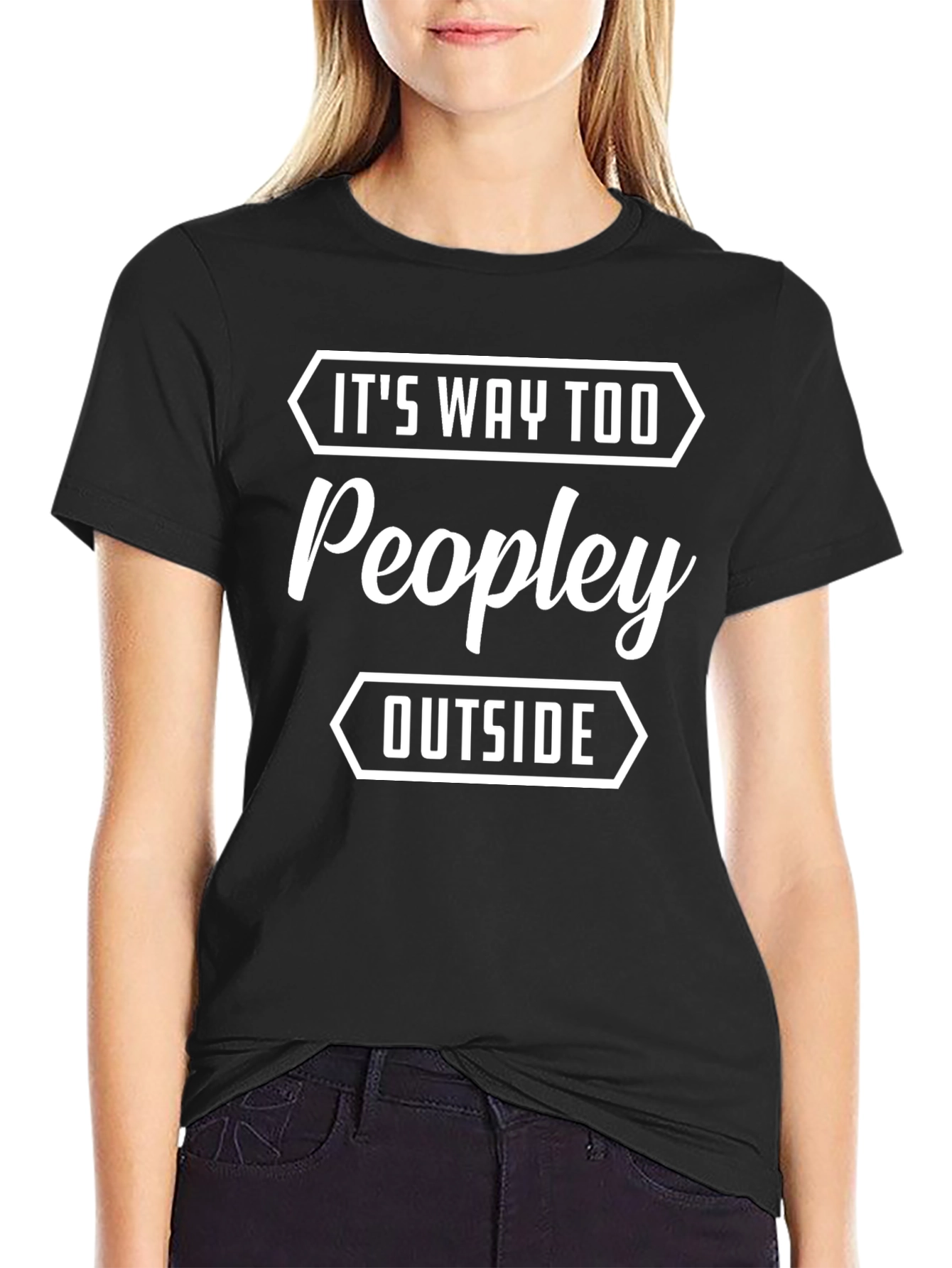 Black It's Way Too Peopley Outside T-Shirt view 2