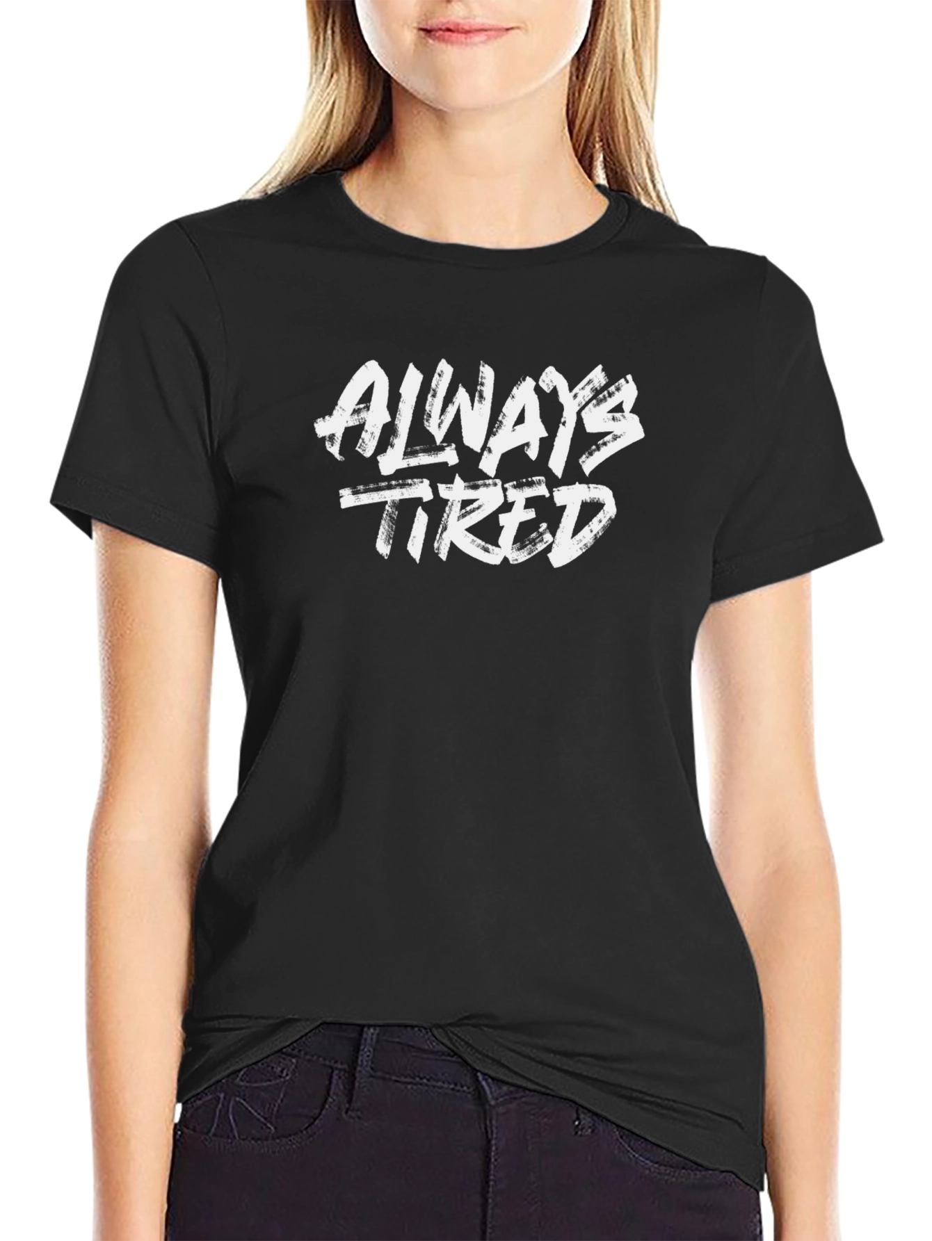 Black Always Tired Black Graphic T-Shirt view 2