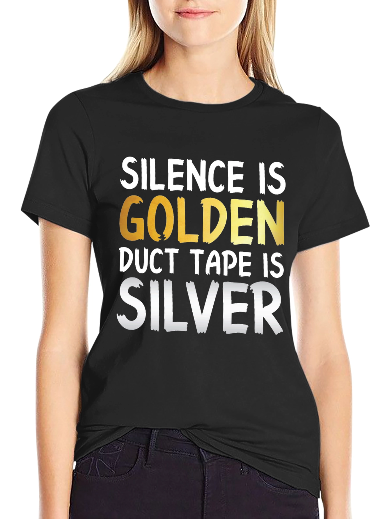 Black Silence is Golden Duct Tape is Silver Funny T-Shirt view 2