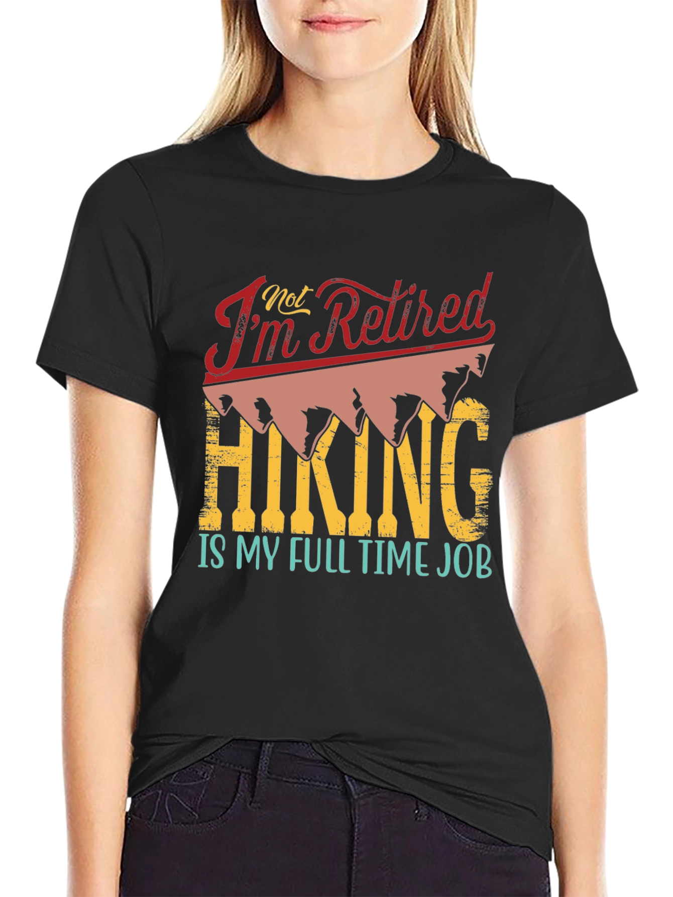 Black Retired? Hiking is My Full Time Job T-Shirt view 2