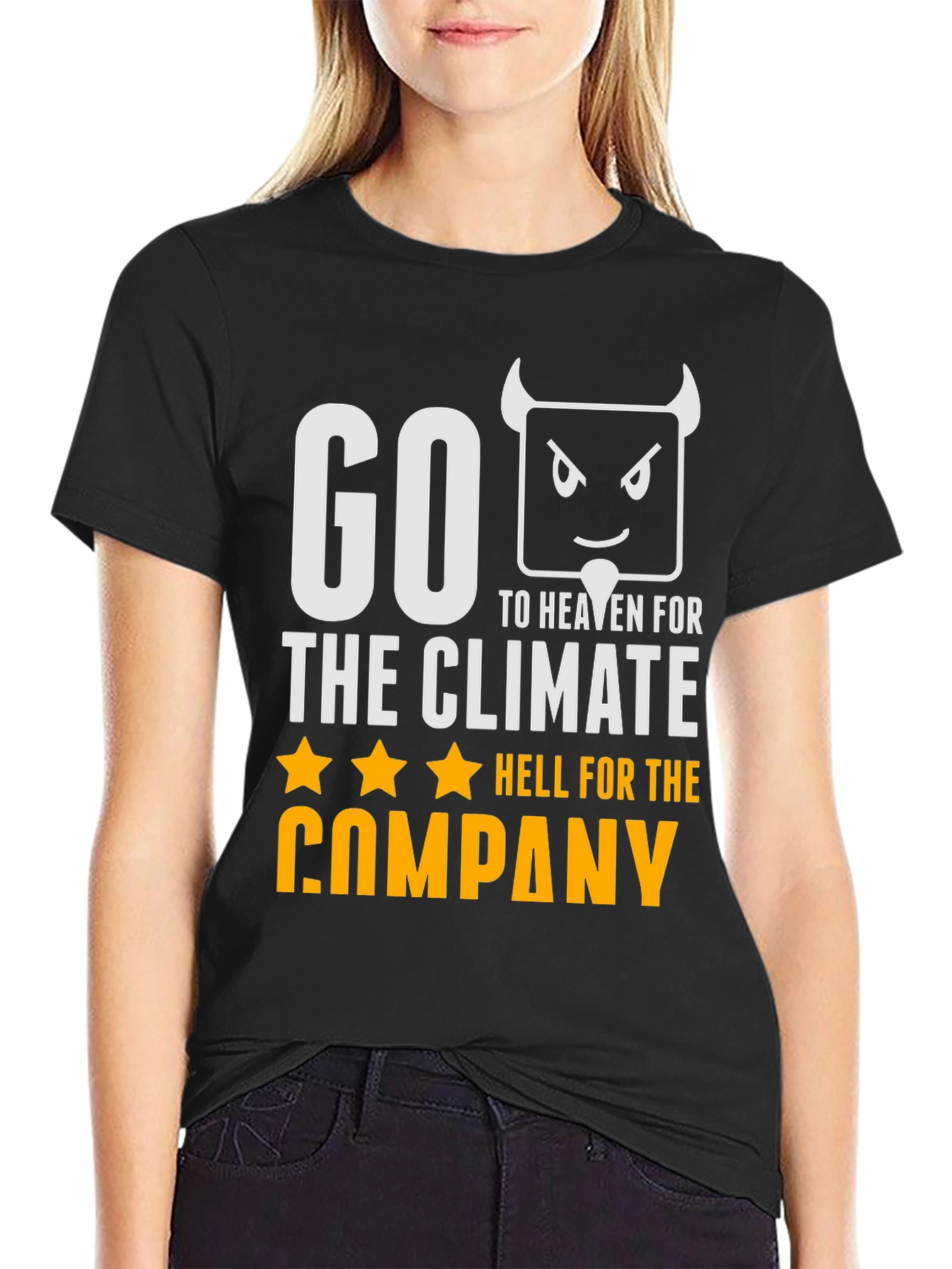 Go To Heaven, Hell For The Company T-Shirt - 2
