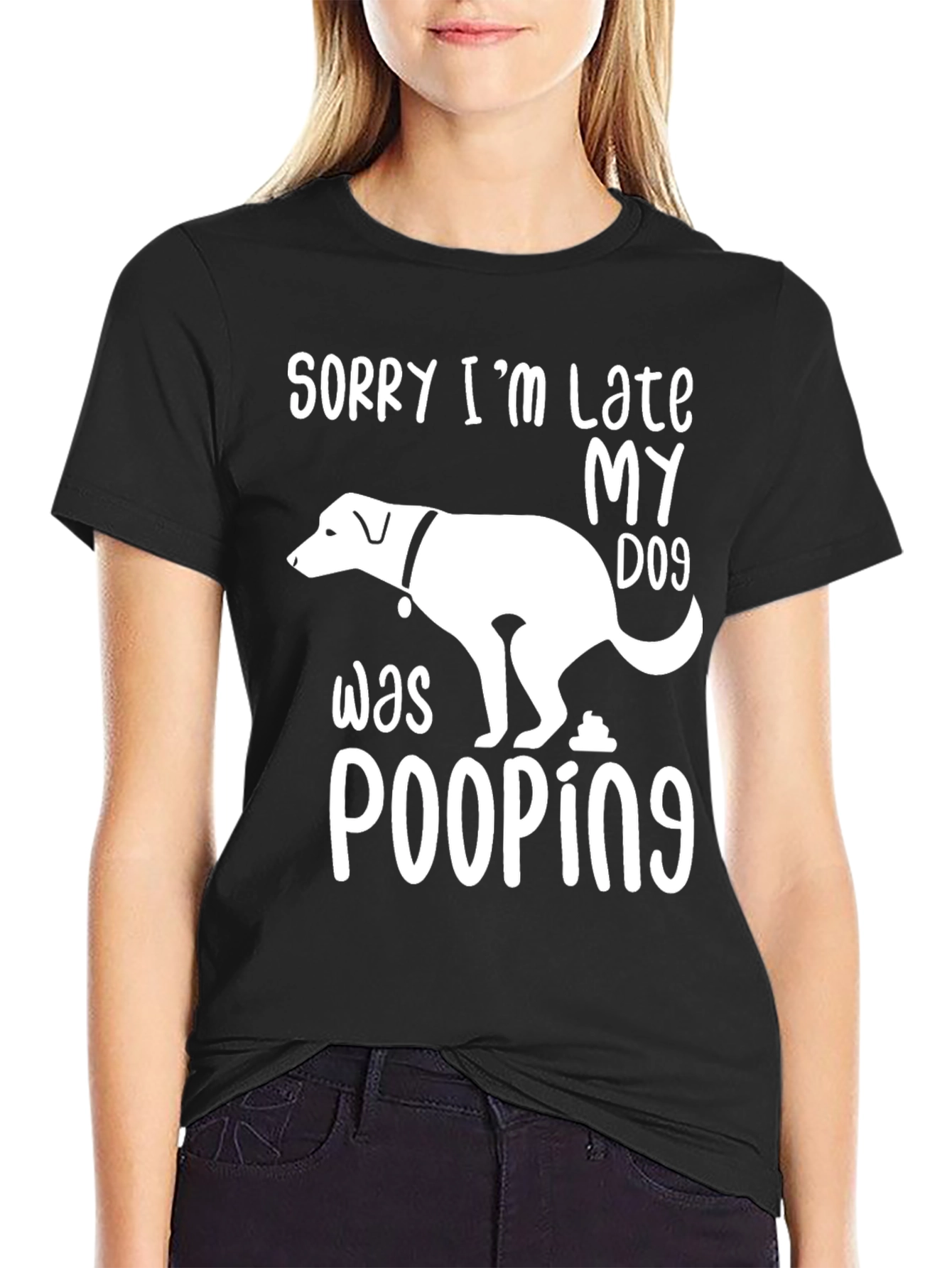 Black Sorry I'm Late My Dog Was Pooping T-Shirt view 2