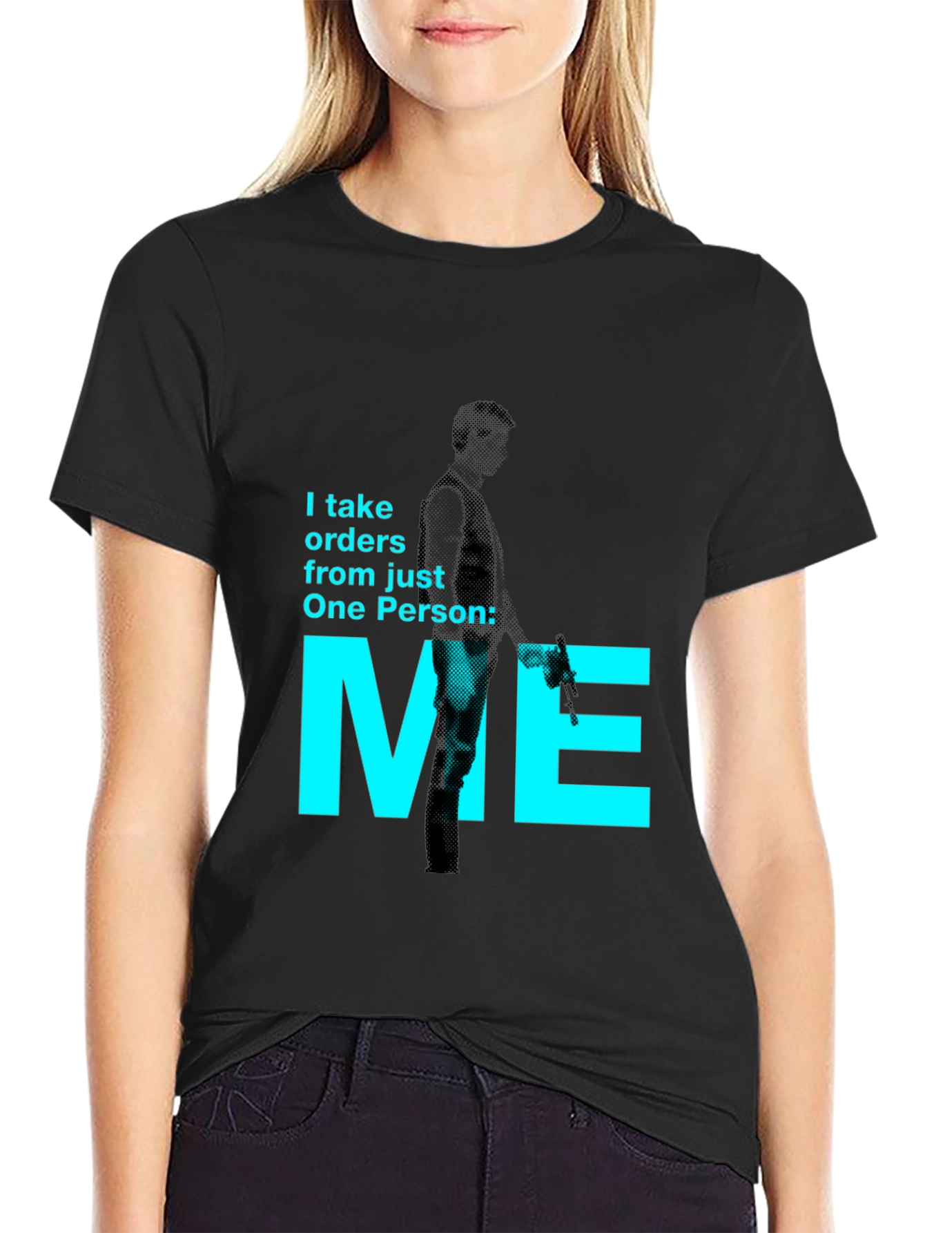 Black I Take Orders From Just One Person: Me T-Shirt view 2