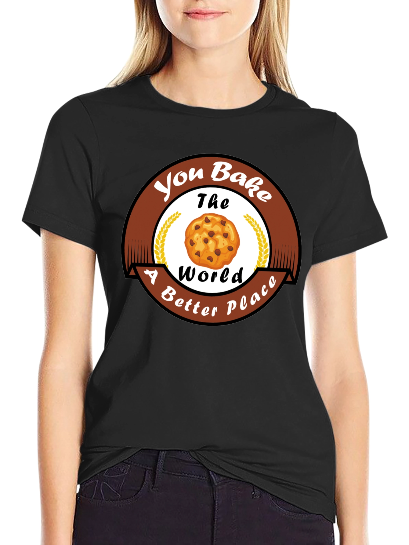 Black You Bake The World Better T-Shirt view 2