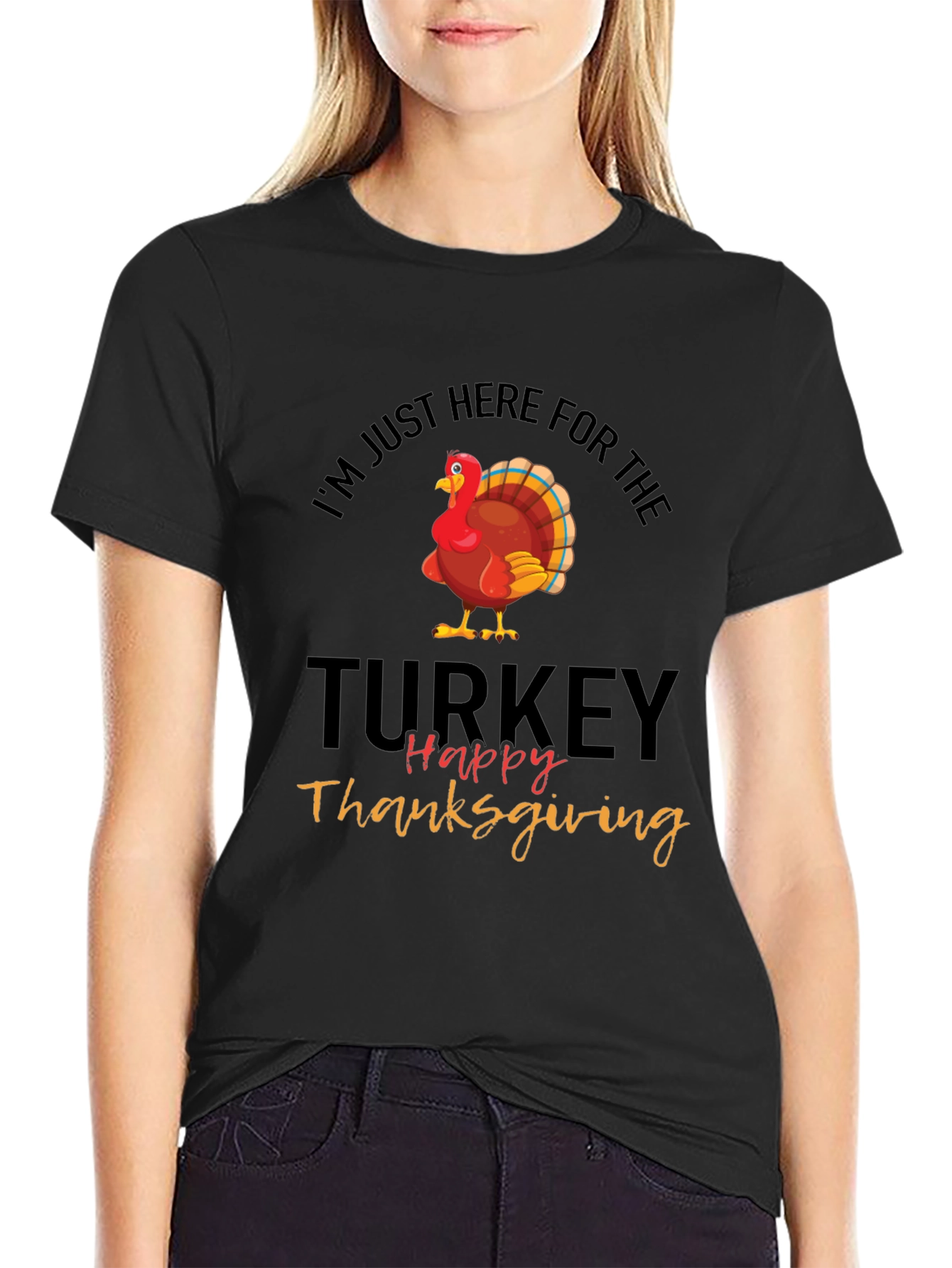 Black Thanksgiving Turkey T-Shirt: I'm Just Here For The Turkey view 2