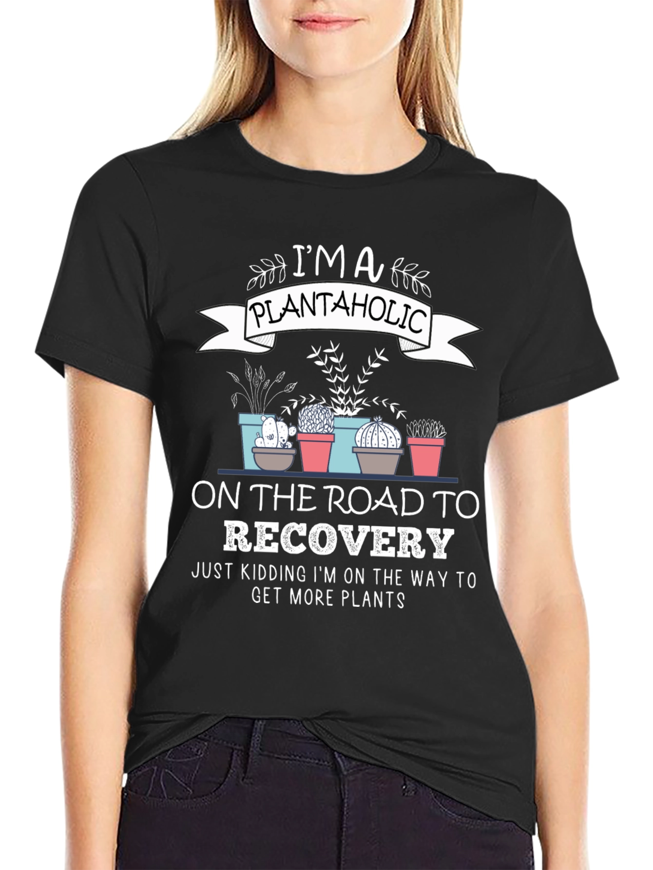 Plantaholic T-Shirt: Road to Recovery - Get More Plants - 2