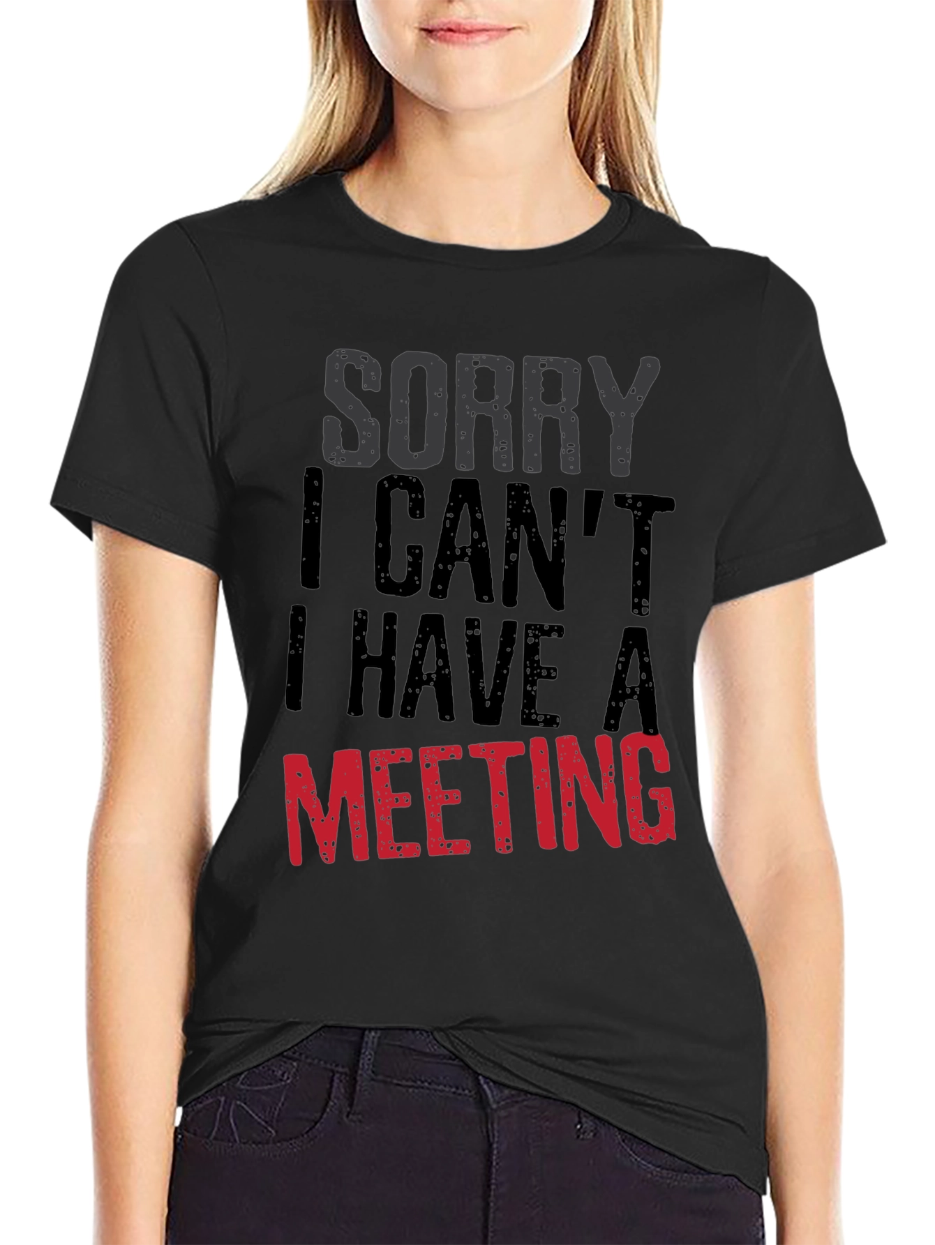 Black Sorry I Can't Meeting Black T-Shirt view 2