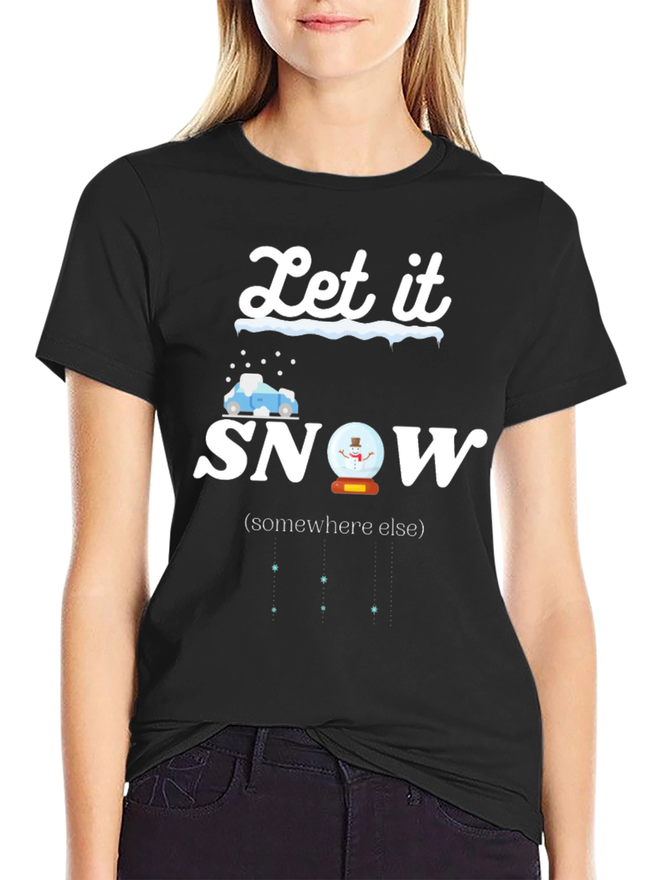 Black Let It Snow Somewhere Else T-Shirt view 2