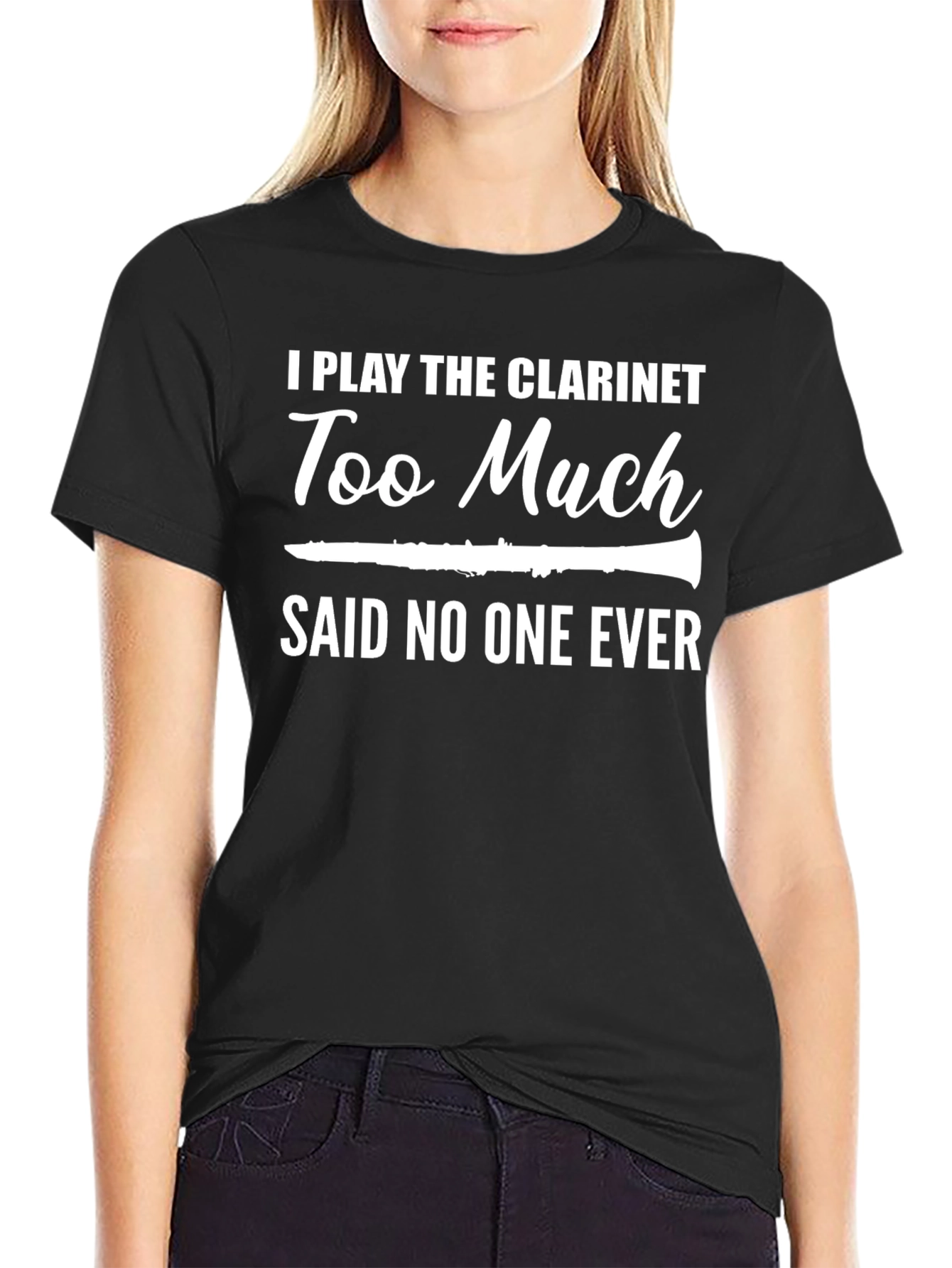 Black Funny Clarinet Player T-Shirt - Too Much Said No One Ever! view 2