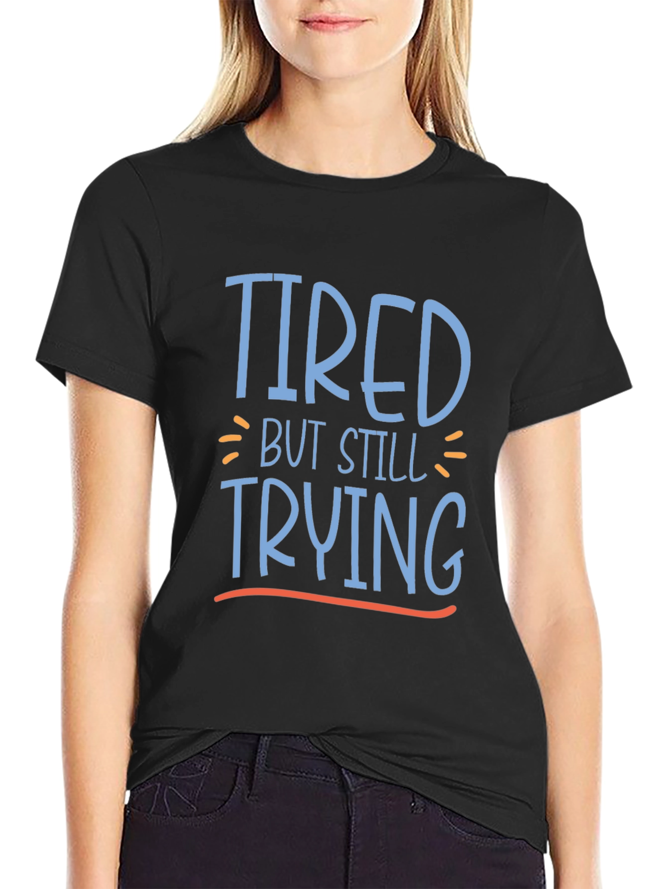 Black Tired But Still Trying Graphic Tee view 2
