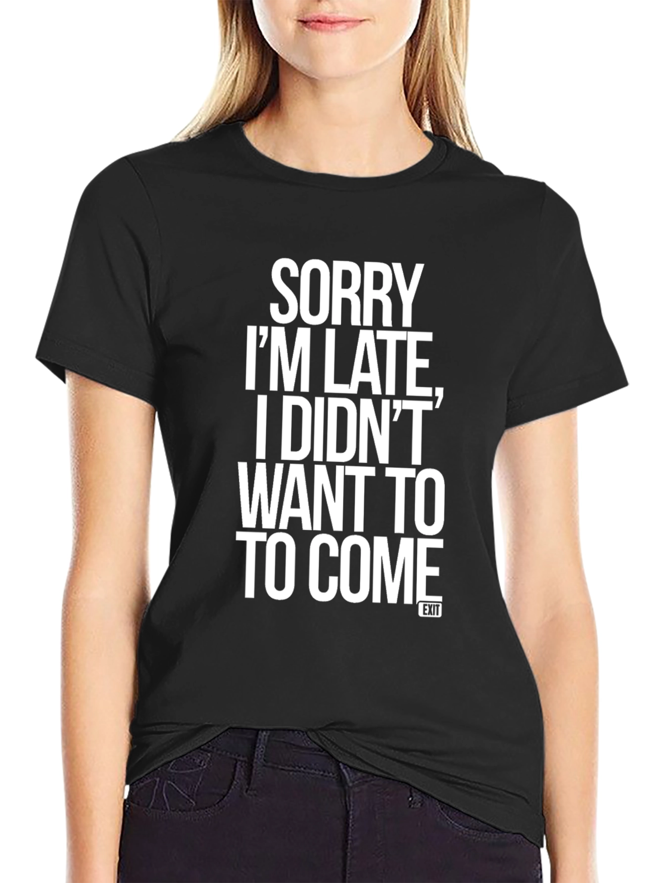 Black Sorry I'm Late T-Shirt Funny Slogan Graphic Tee view 2