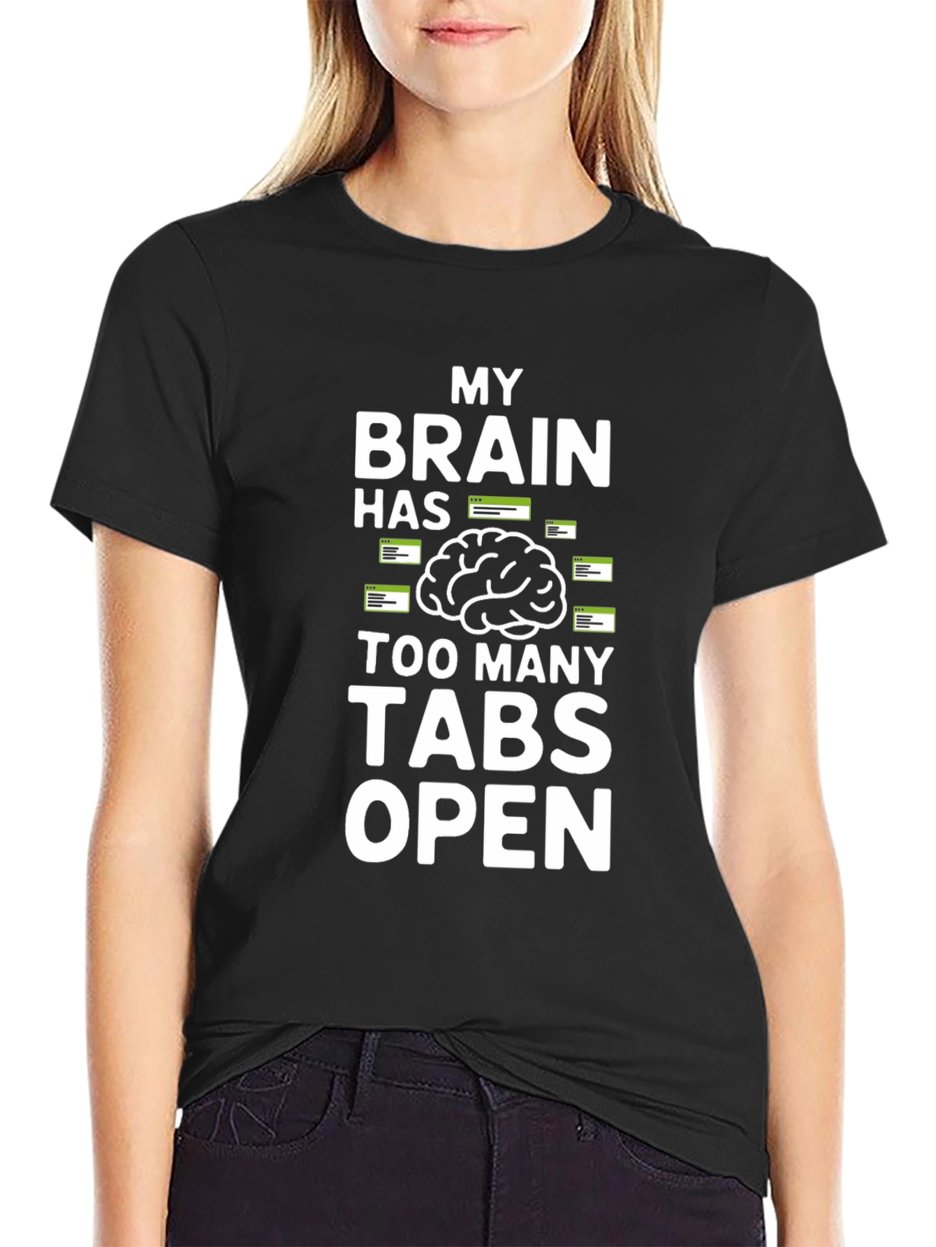 Black My Brain Has Too Many Tabs Open Funny T-Shirt view 2