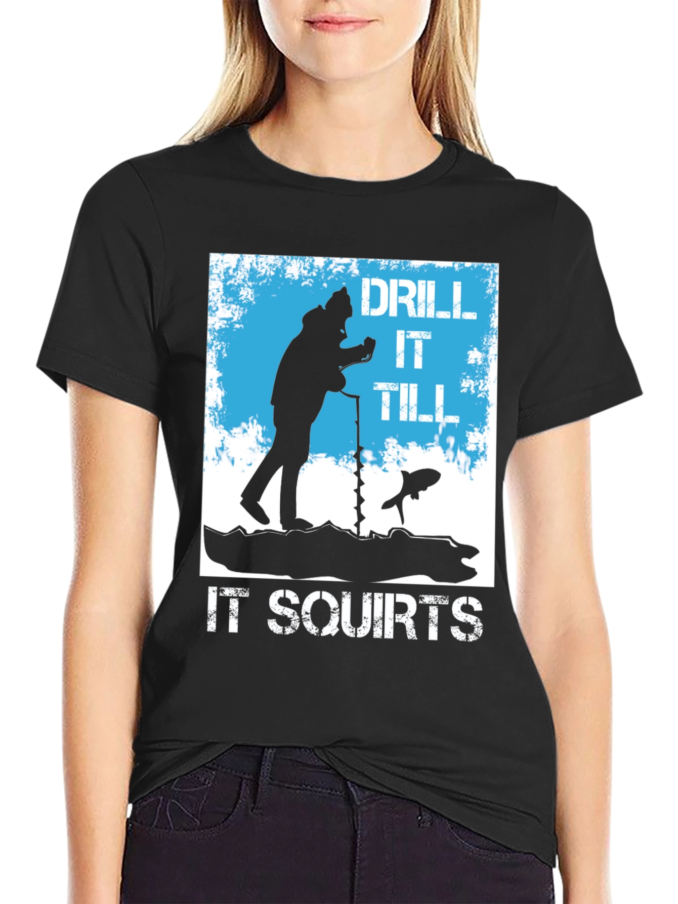 Black Drill It Till It Squirts Ice Fishing T-Shirt view 2