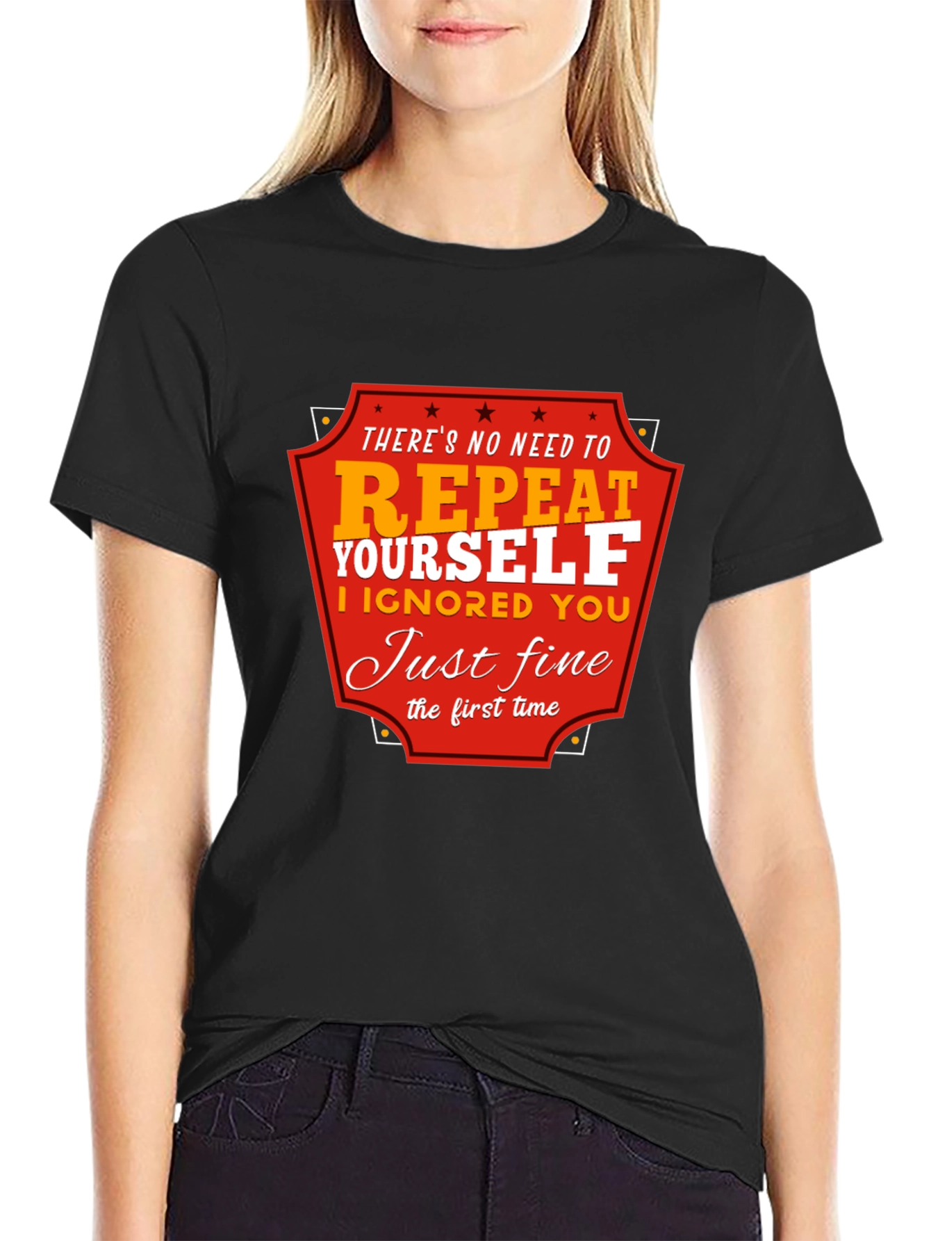 Black Funny Sarcastic Graphic T-Shirt - There's No Need to Repeat Yourself view 2