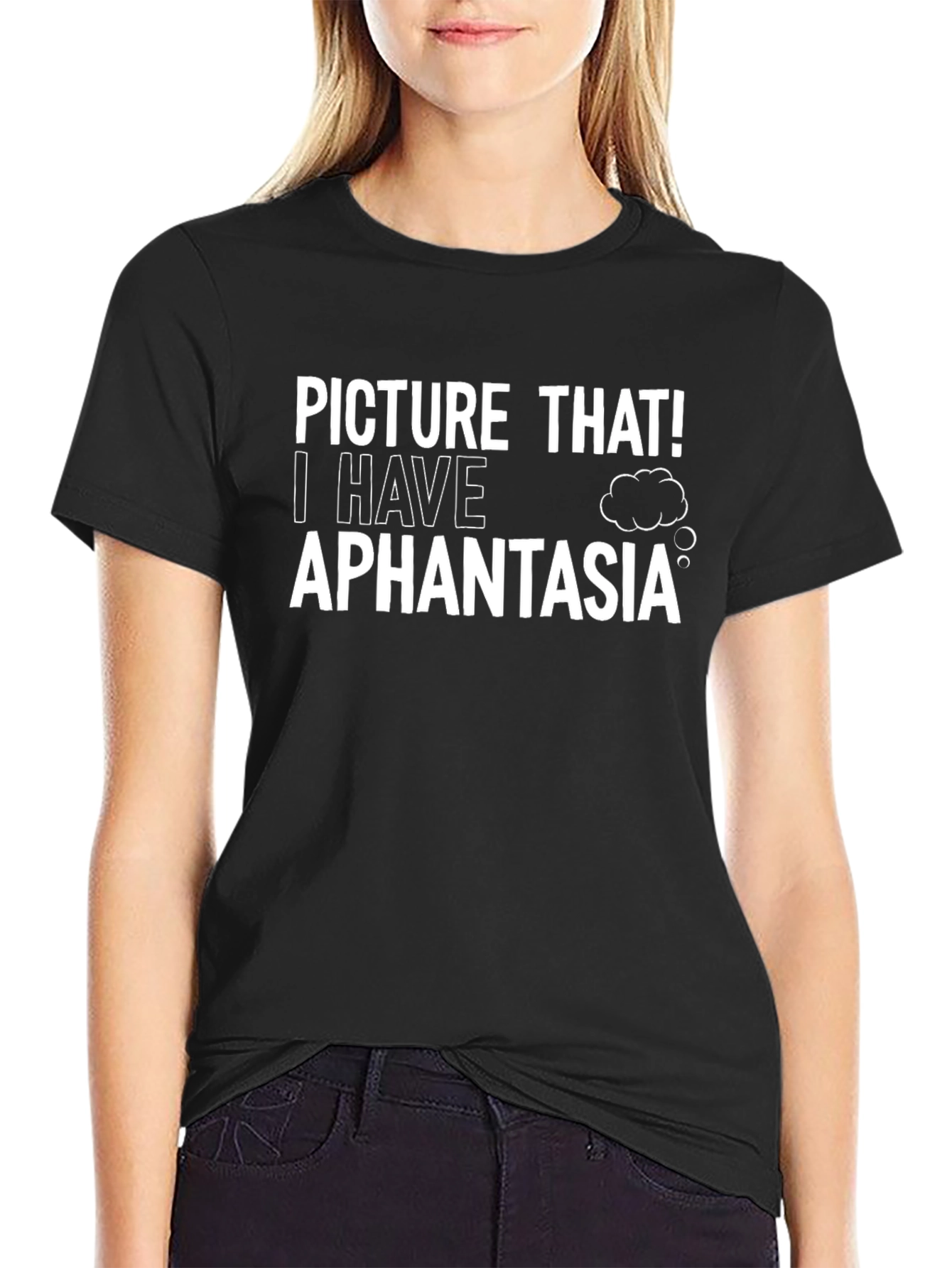 Black Aphantasia Tee - Picture That I Have Aphantasia view 2