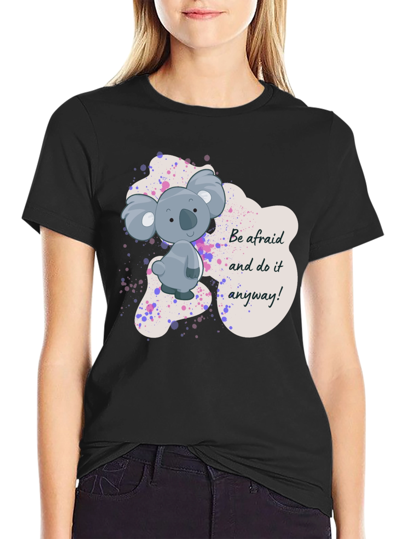 Black Koala Graphic T-Shirt - Be Afraid and Do It Anyway! view 2