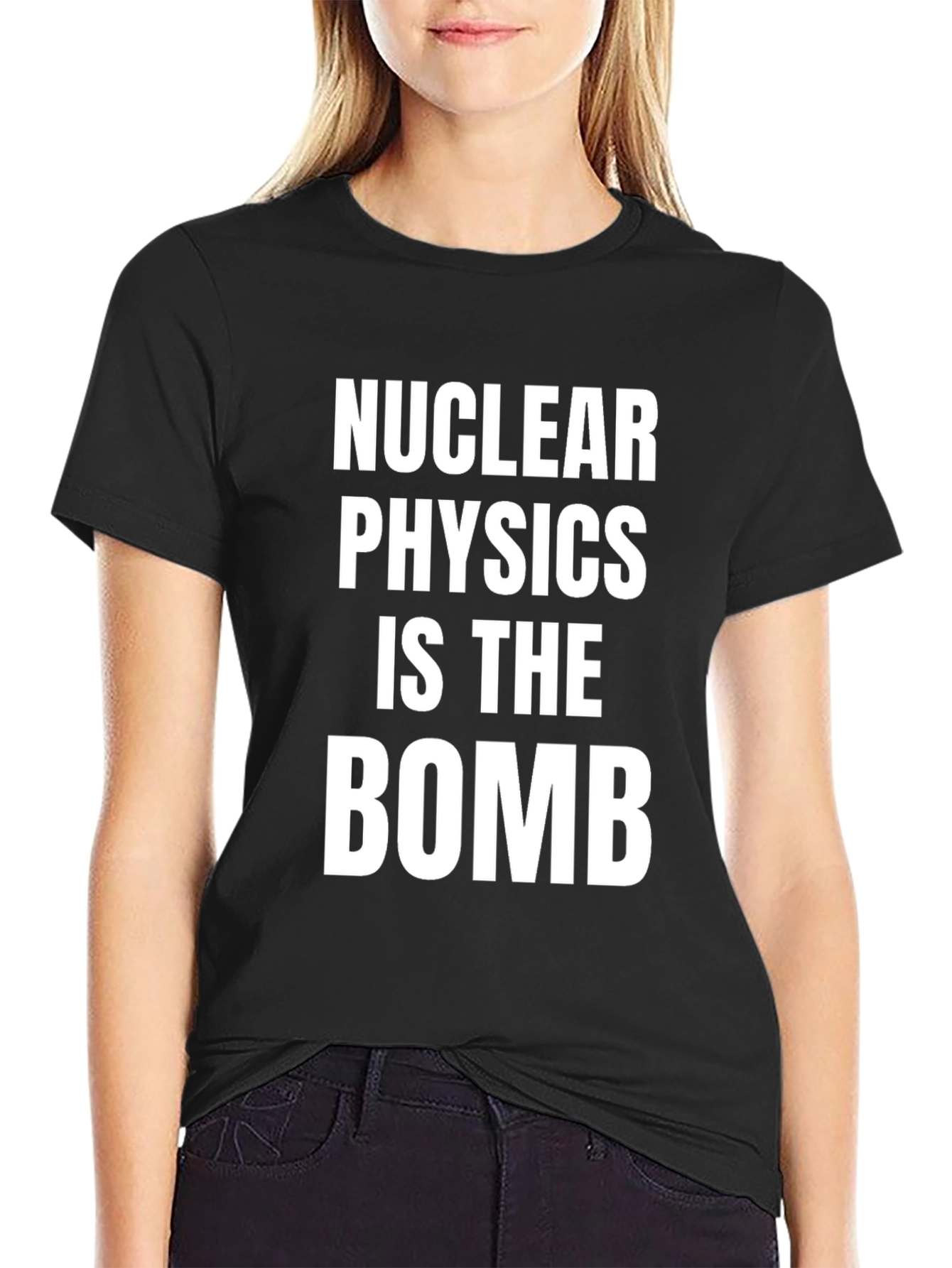 Black Nuclear Physics Is The Bomb T-Shirt view 2
