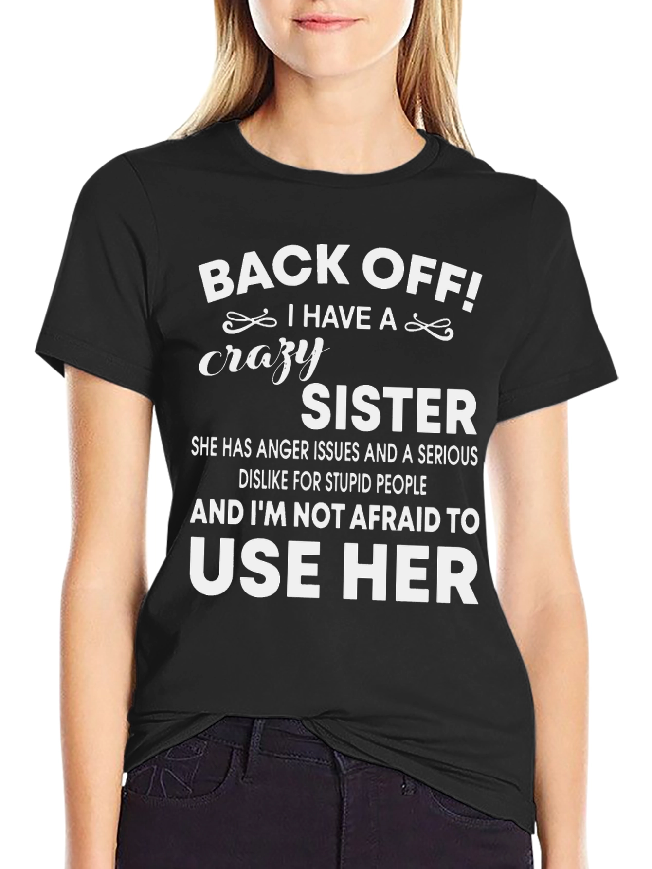 Black Back Off Crazy Sister T-Shirt view 2