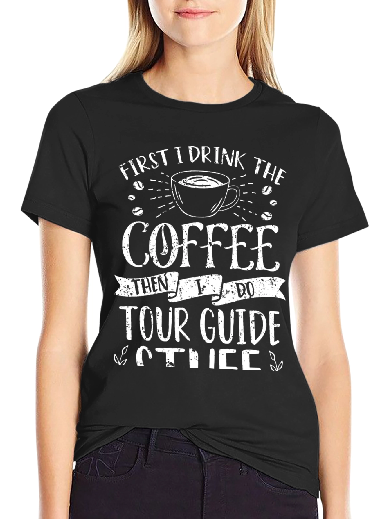 Black Coffee Then Tour Guide T-Shirt view 2