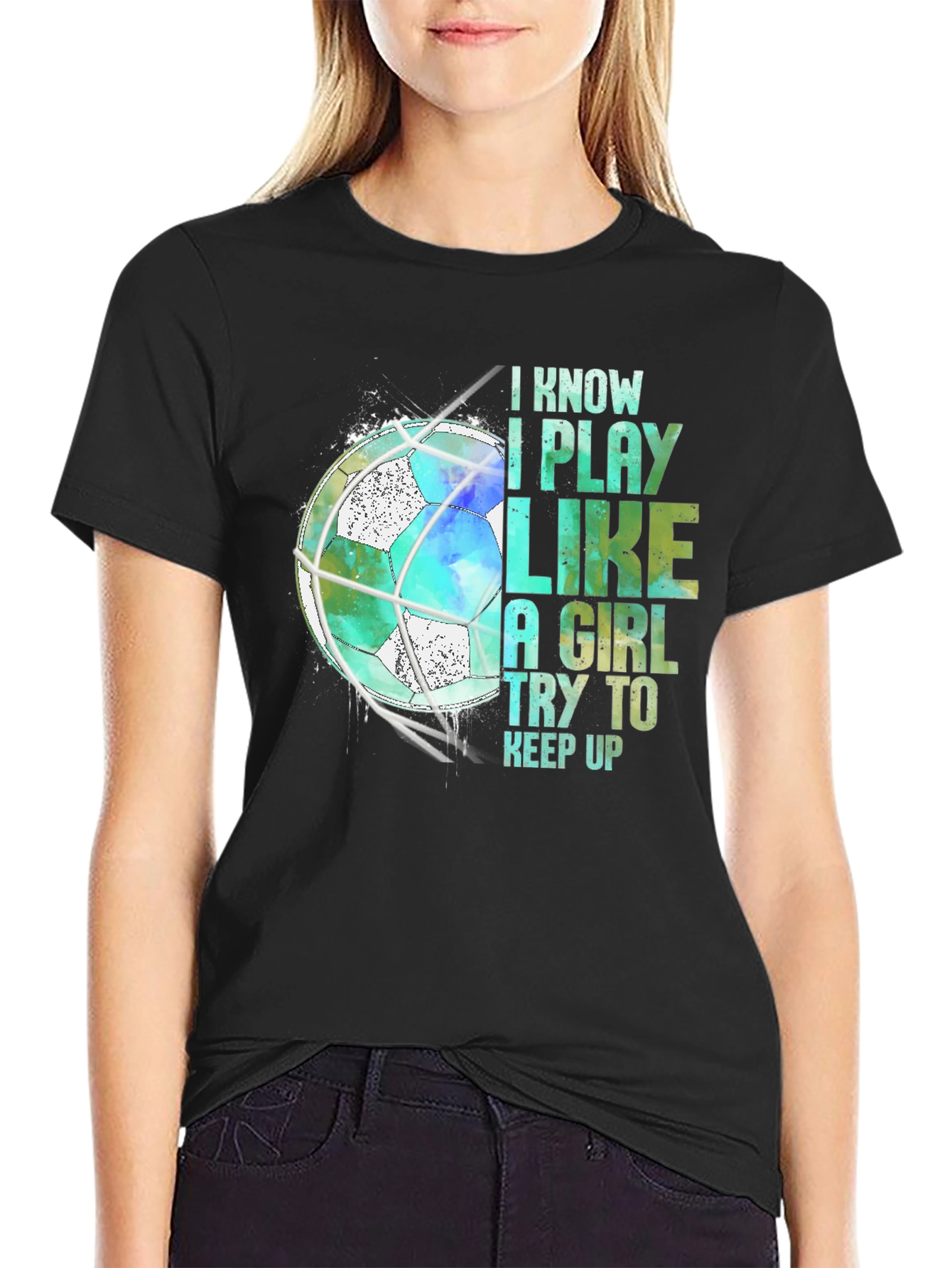 Black I Play Like A Girl Soccer T-Shirt view 2