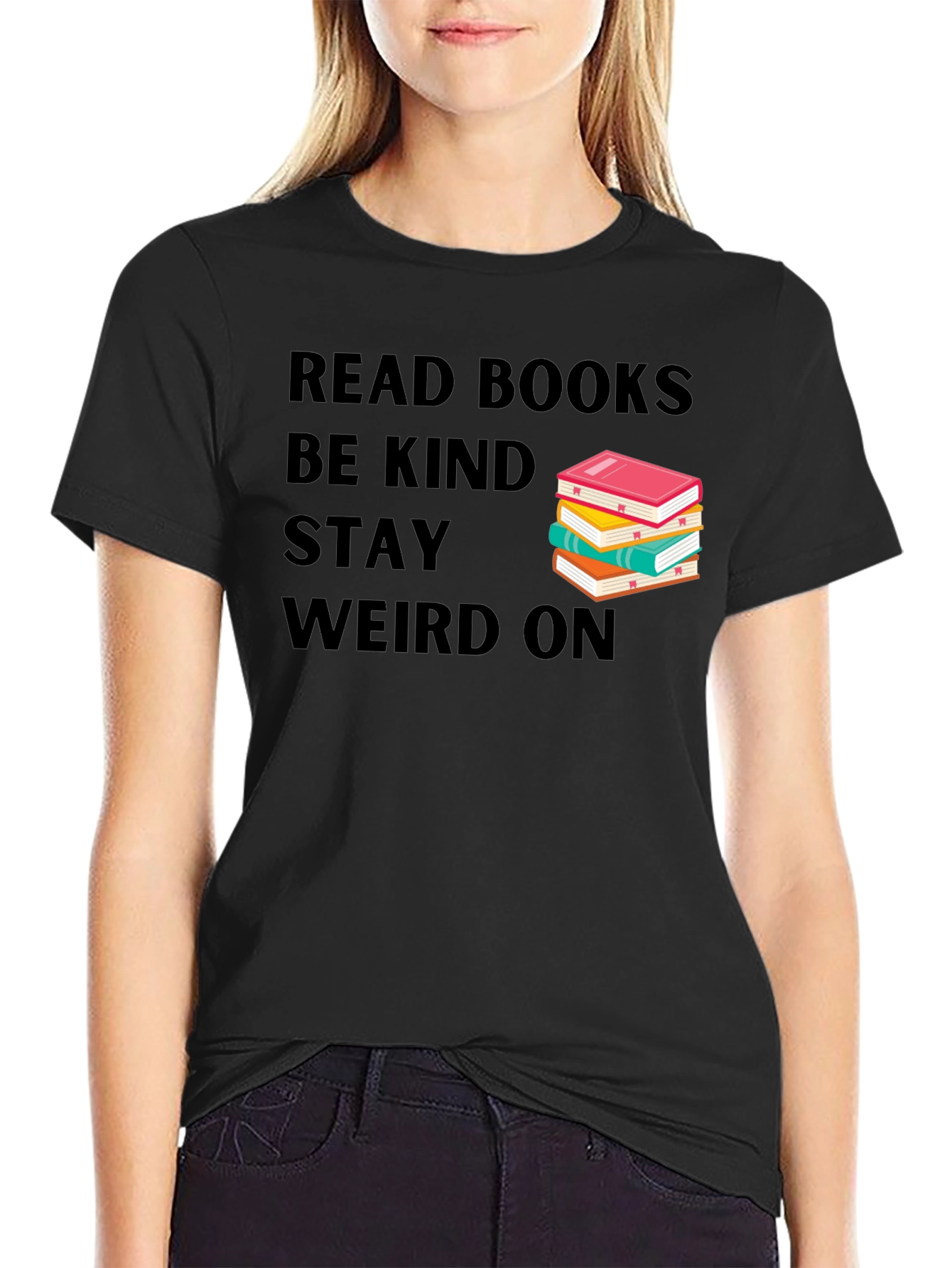 Black Read Books Be Kind Stay Weird T-Shirt view 2