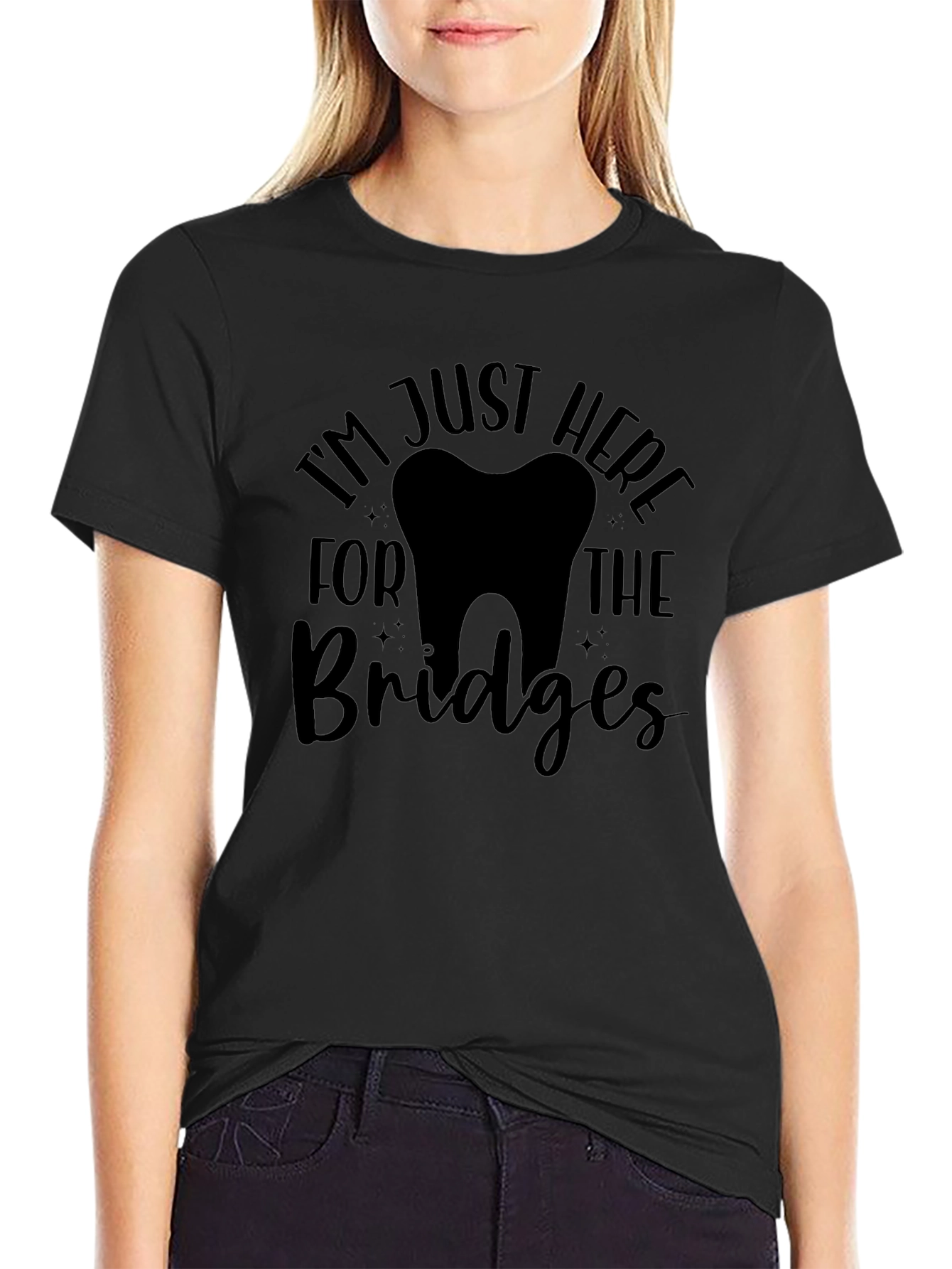 Black Dentist Humor Graphic T-Shirt - I'm Just Here for the Bridges view 2