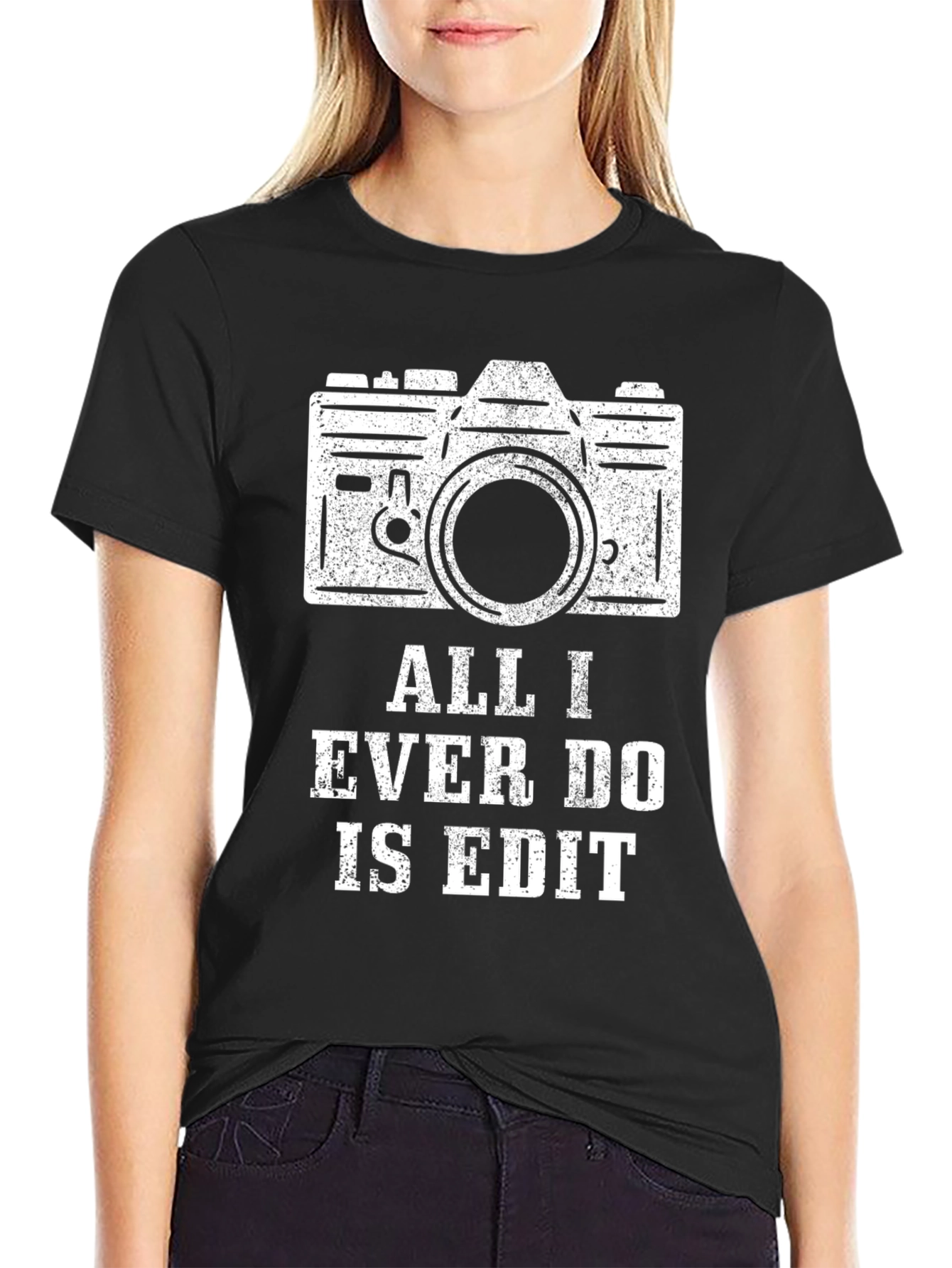 Black All I Ever Do Is Edit T-Shirt | Photographer Humor Tee view 2