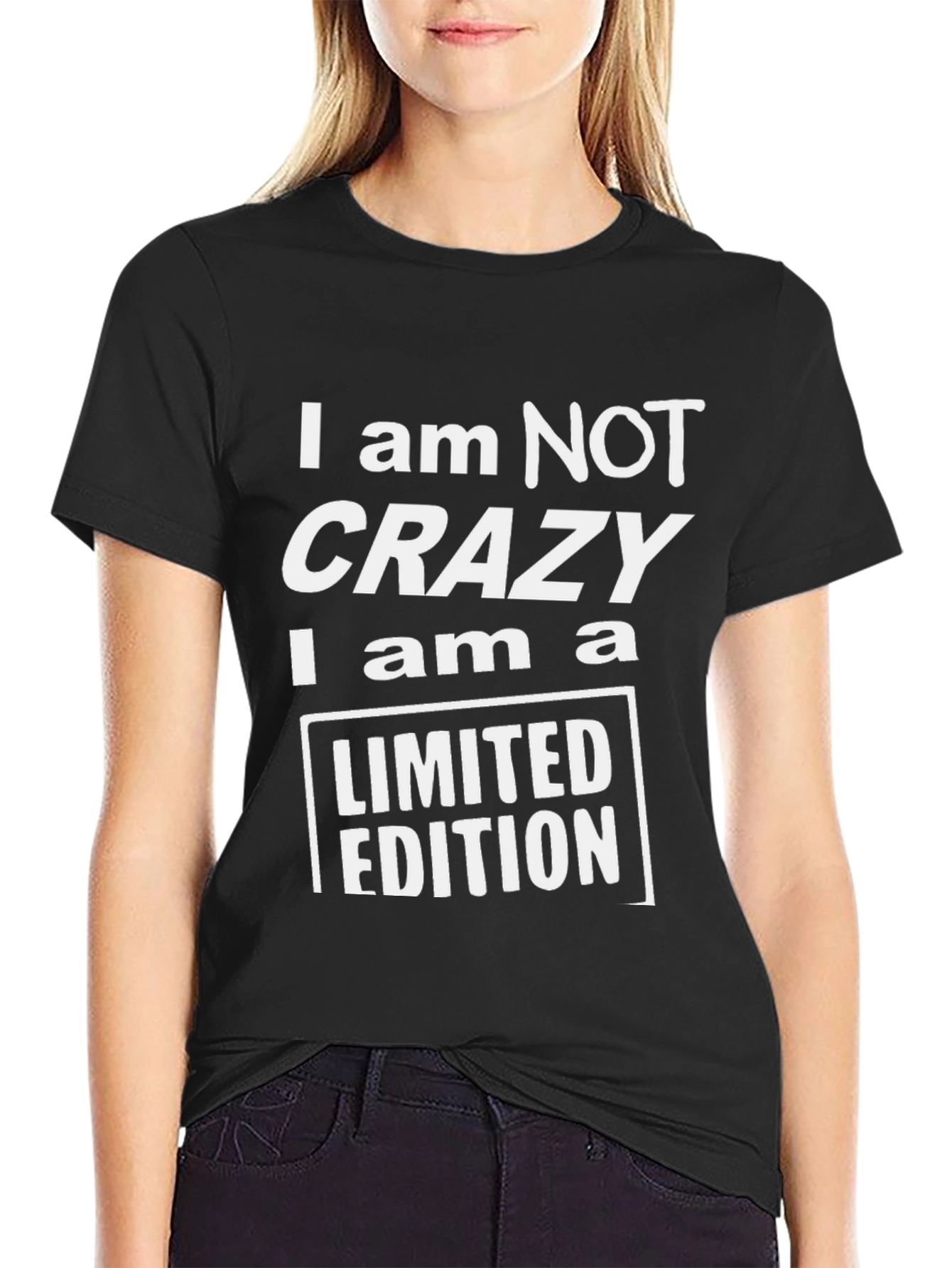 Black I am NOT Crazy Limited Edition Black T-Shirt view 2
