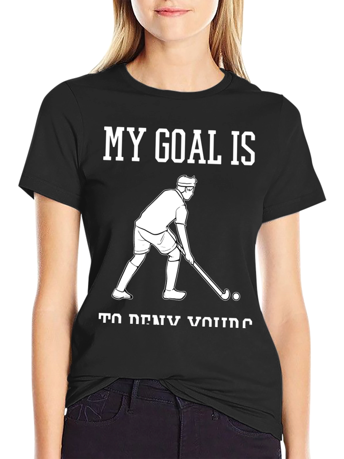 Black My Goal is to Deny Yours Hockey Graphic Tee view 2