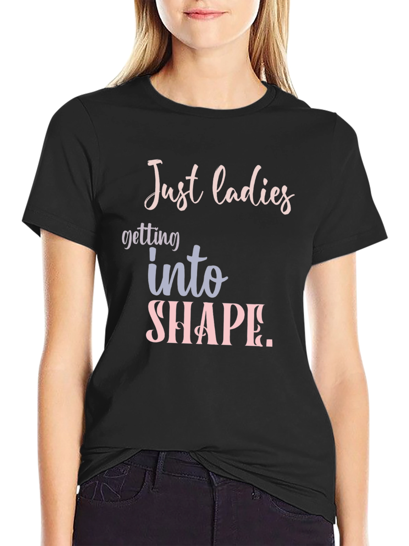 Black Just Ladies T-Shirt: Getting Into Shape Tee view 2