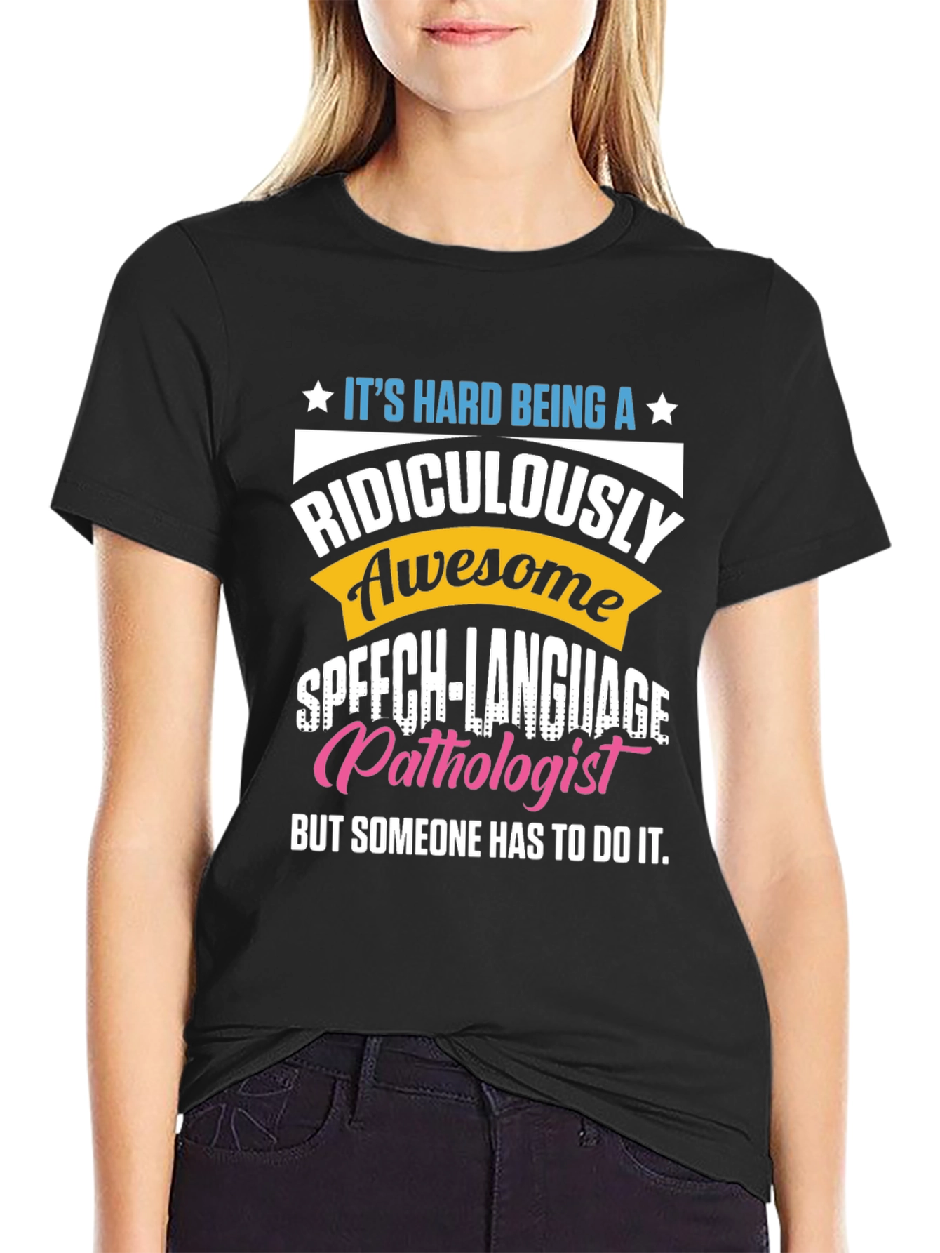 Black Ridiculously Awesome Speech Language Pathologist T-Shirt view 2