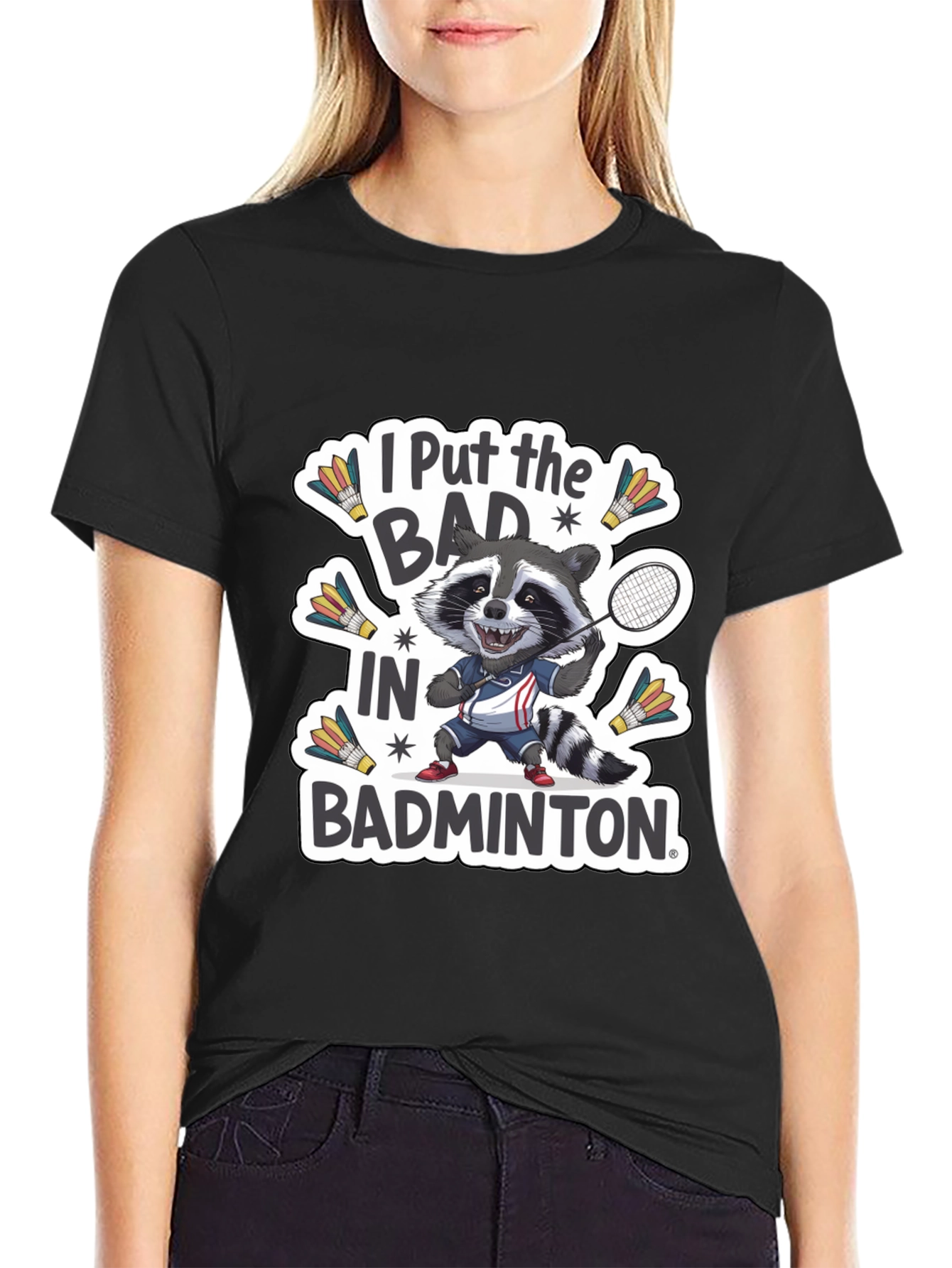 Black Raccoon Badminton T-Shirt: "I Put the BAD in Badminton" view 2