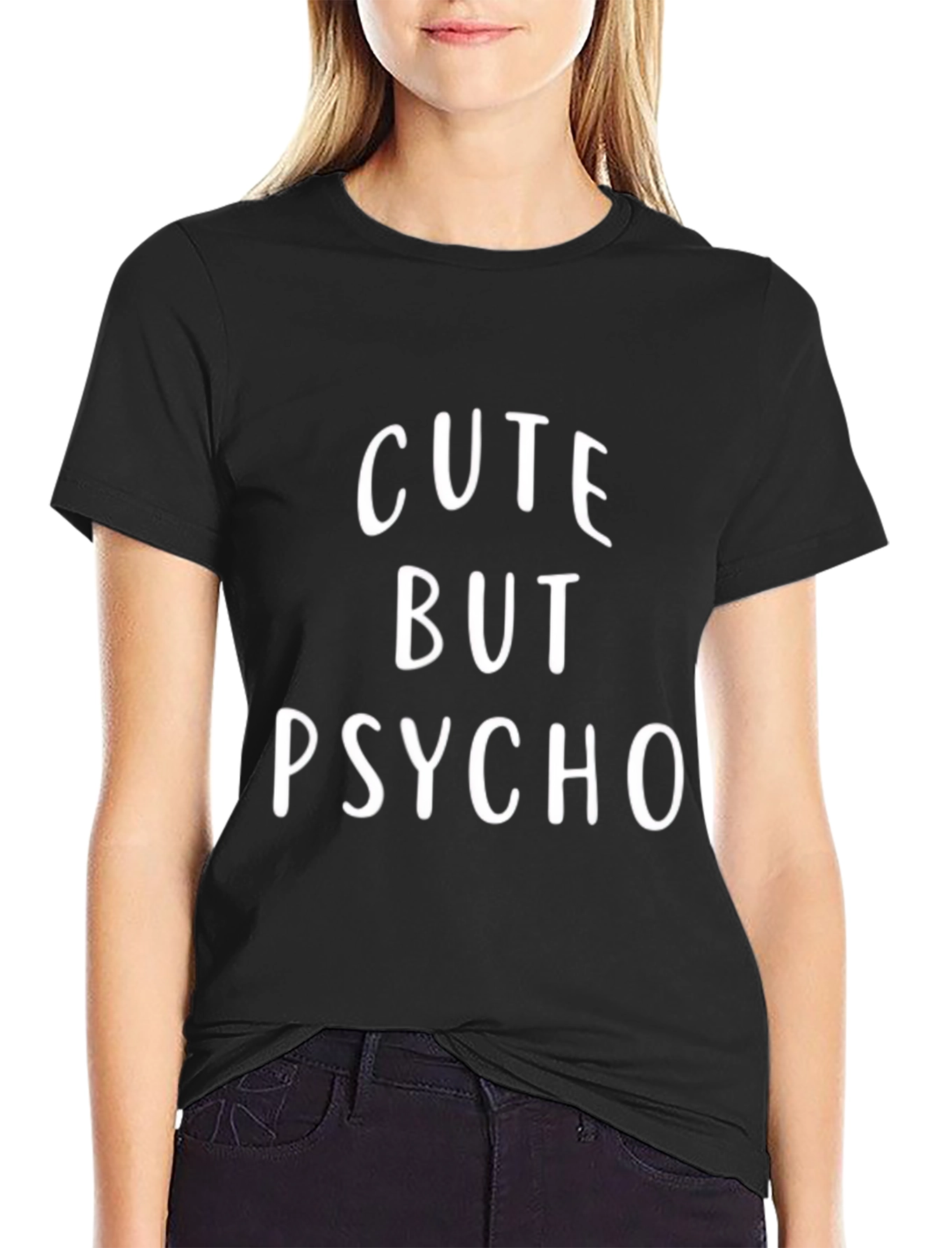 Black Cute But Psycho T-Shirt, Fun Tee view 2