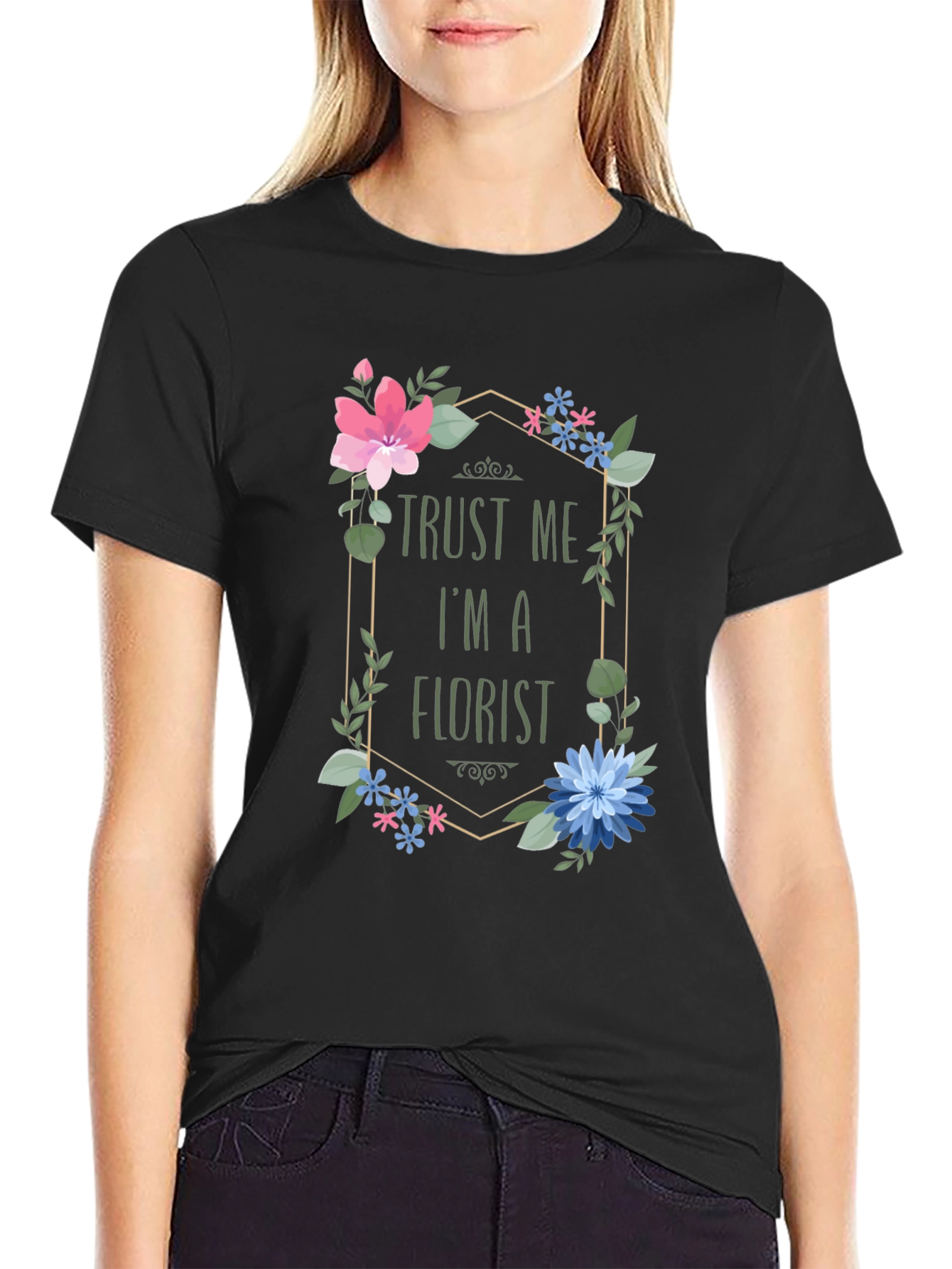 Trust Me I'm A Florist T-Shirt Floral Design - 2