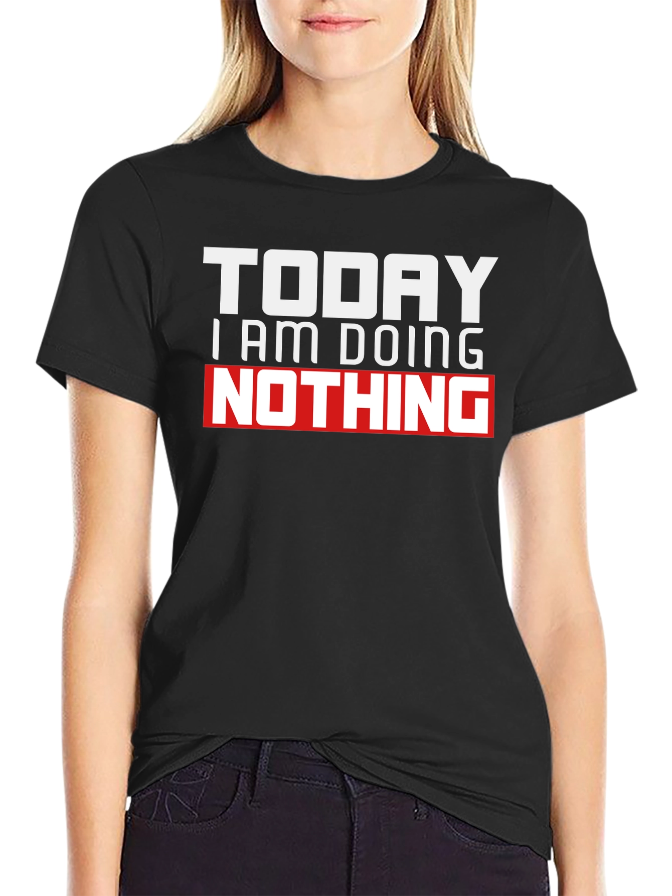 Black Today I Am Doing Nothing Graphic T-Shirt view 2