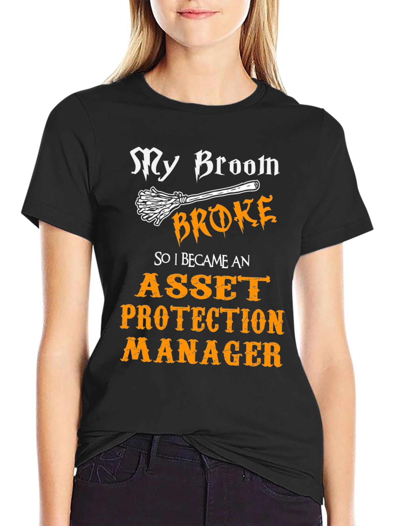 Black Funny Asset Protection Manager T-Shirt - My Broom Broke view 2