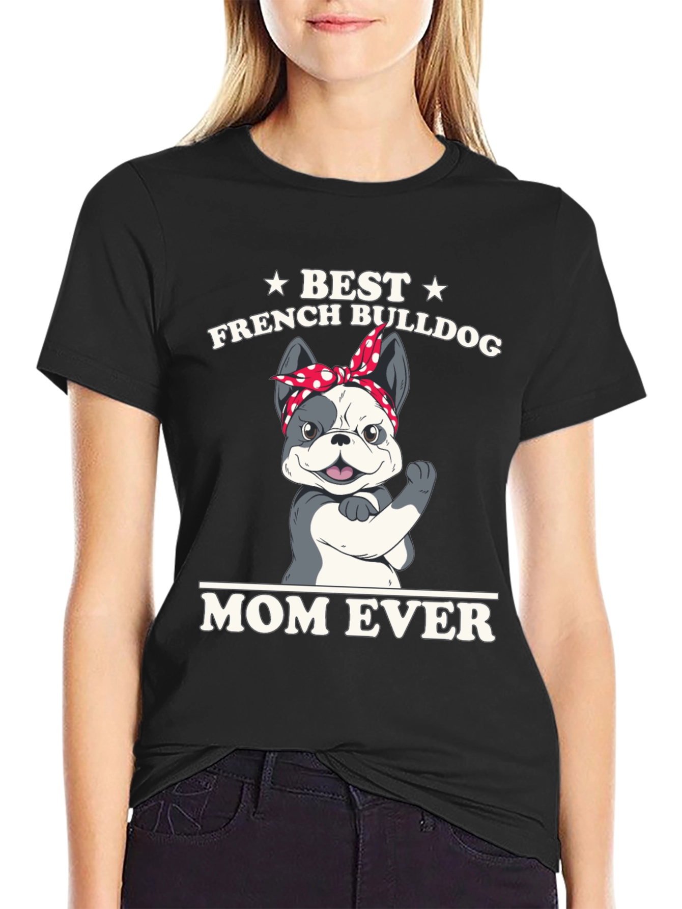 Best French Bulldog Mom Ever T-Shirt - 2