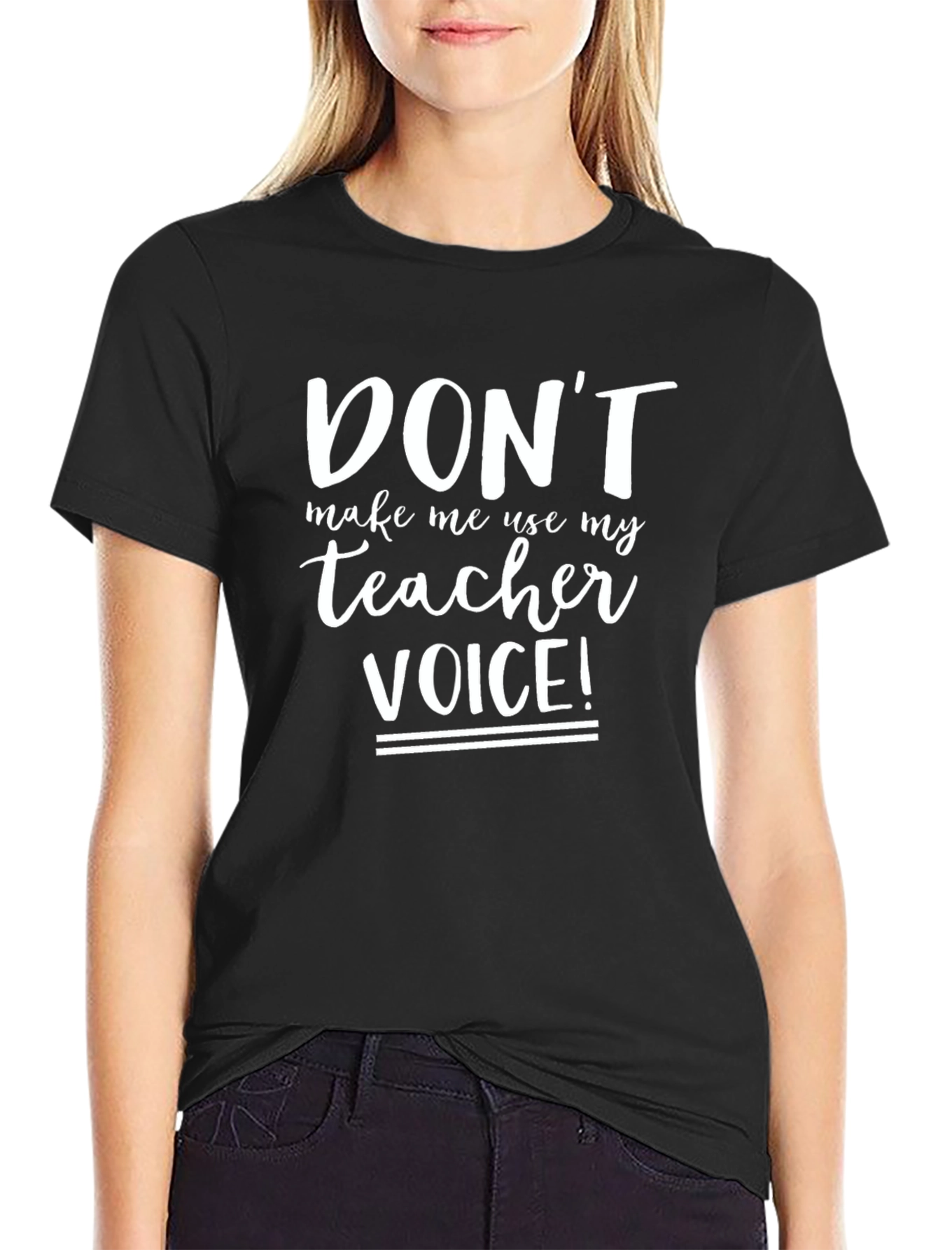 Black Funny Teacher T-Shirt - Don't Make Me Use My Teacher Voice! view 2