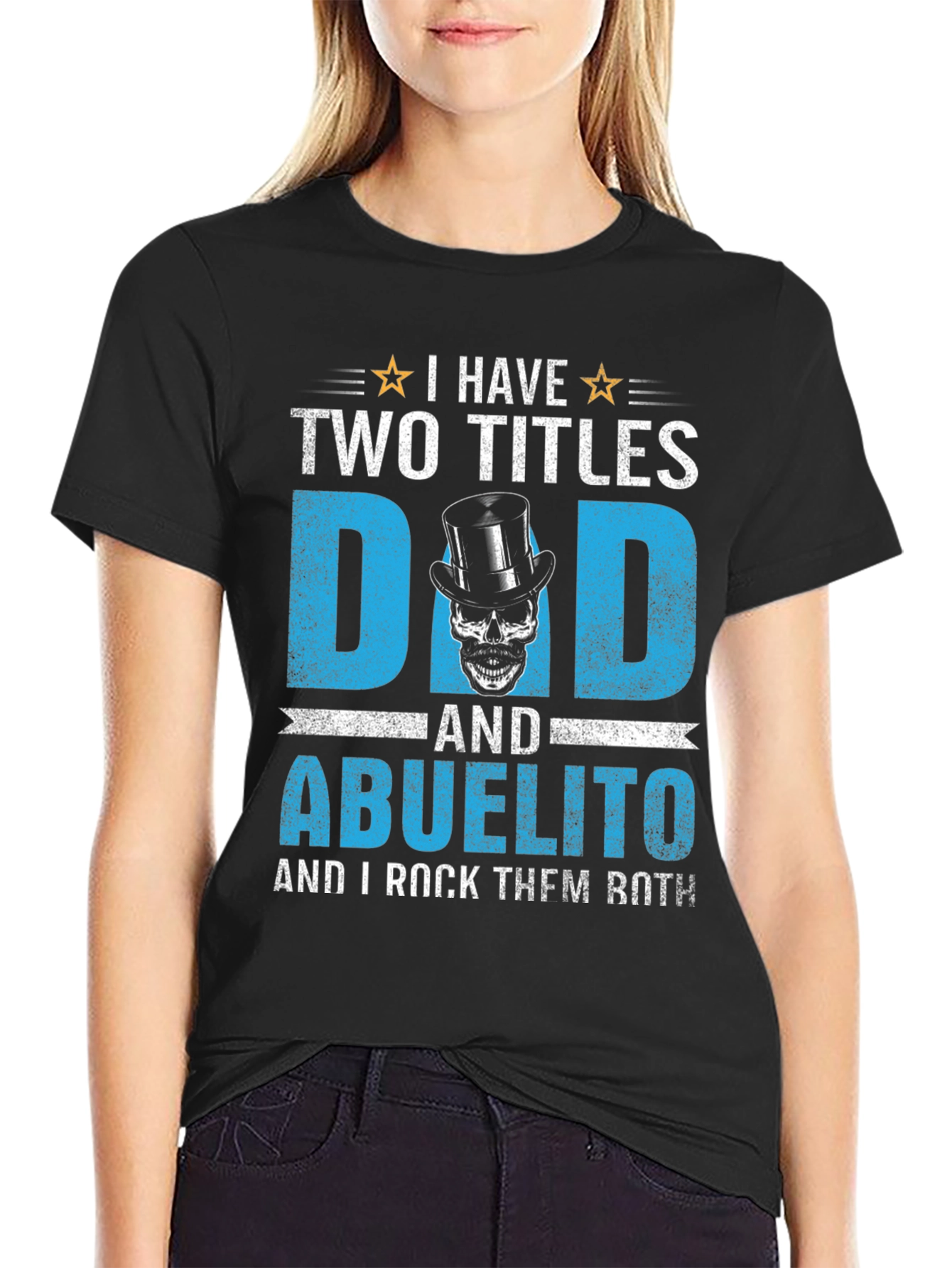 Black I Have Two Titles Dad and Abuelito T-Shirt view 2