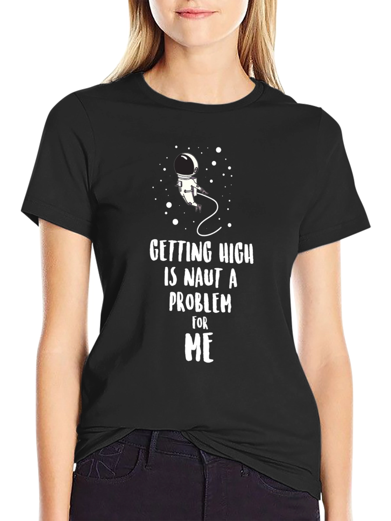 Black "Getting High is Naut a Problem for Me" T-Shirt view 2
