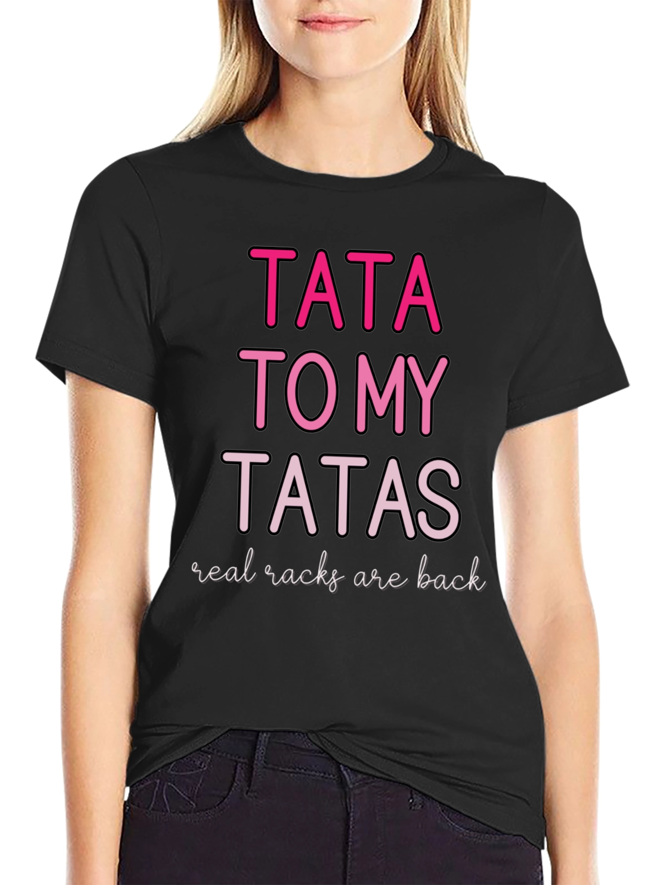 Black Tata to my Tatas Graphic Tee - Real Racks are Back view 2