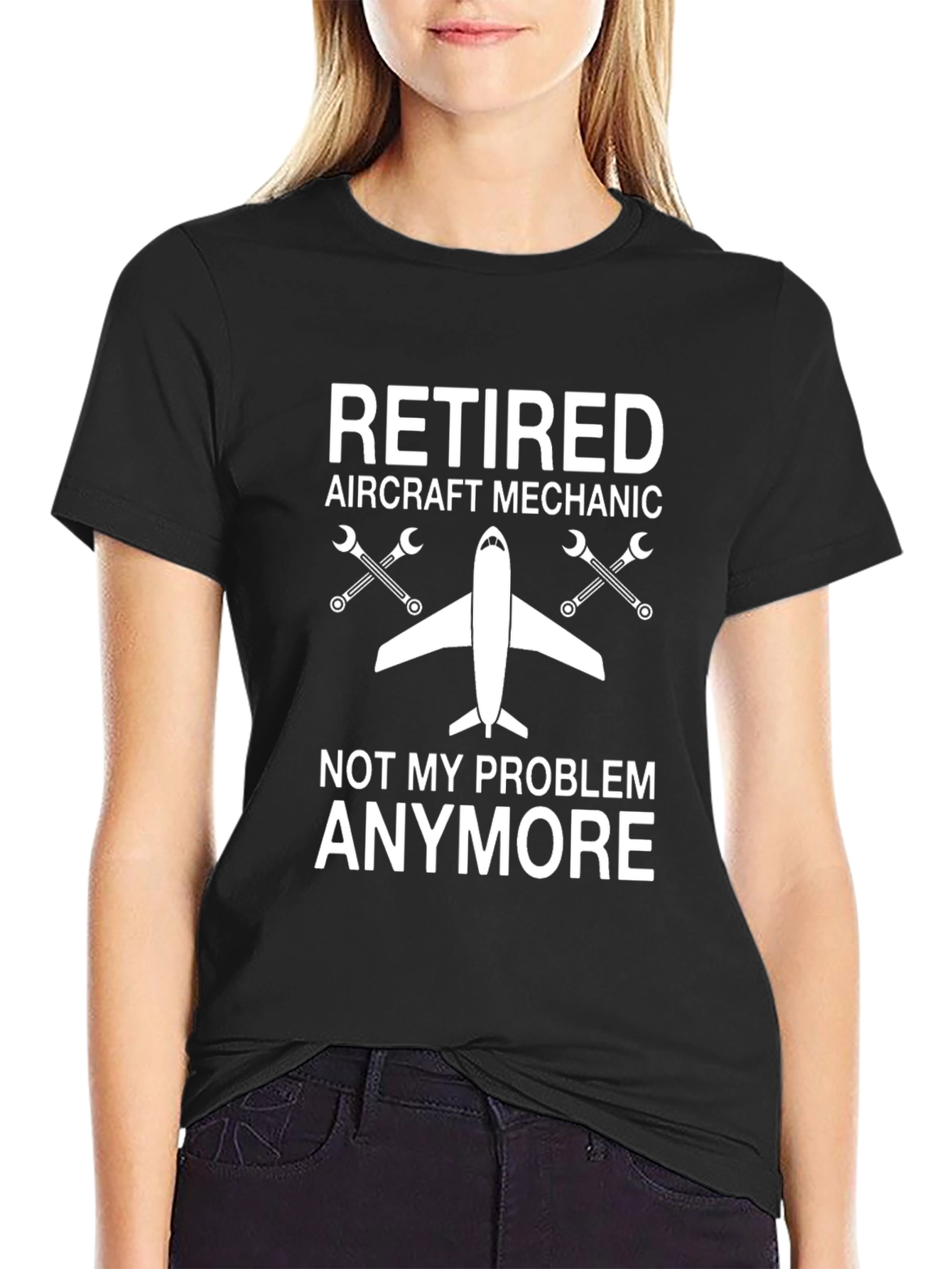 Retired Aircraft Mechanic T-Shirt - Not My Problem Anymore - 2