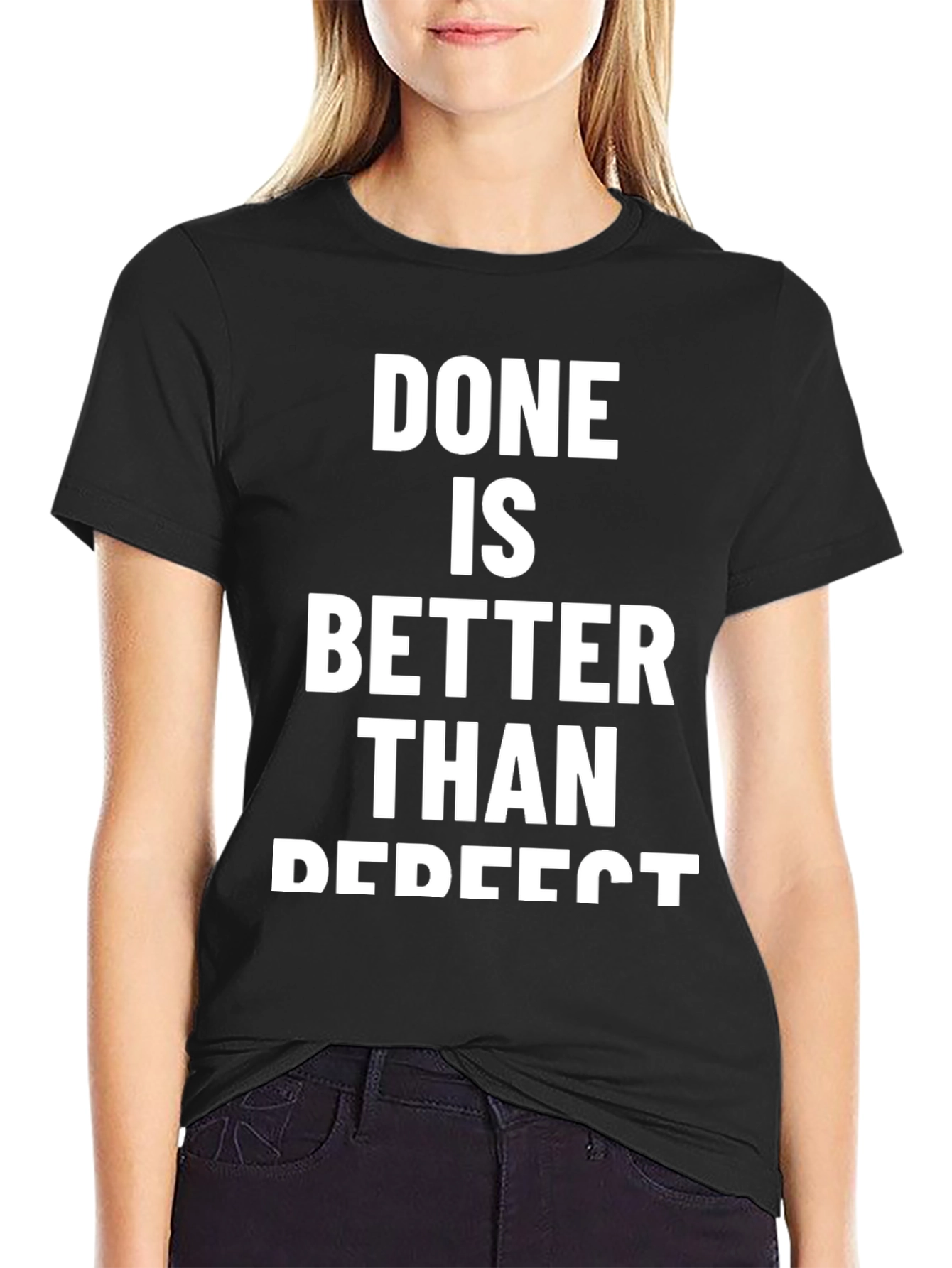 Black Done is Better Than Perfect Graphic T-Shirt view 2
