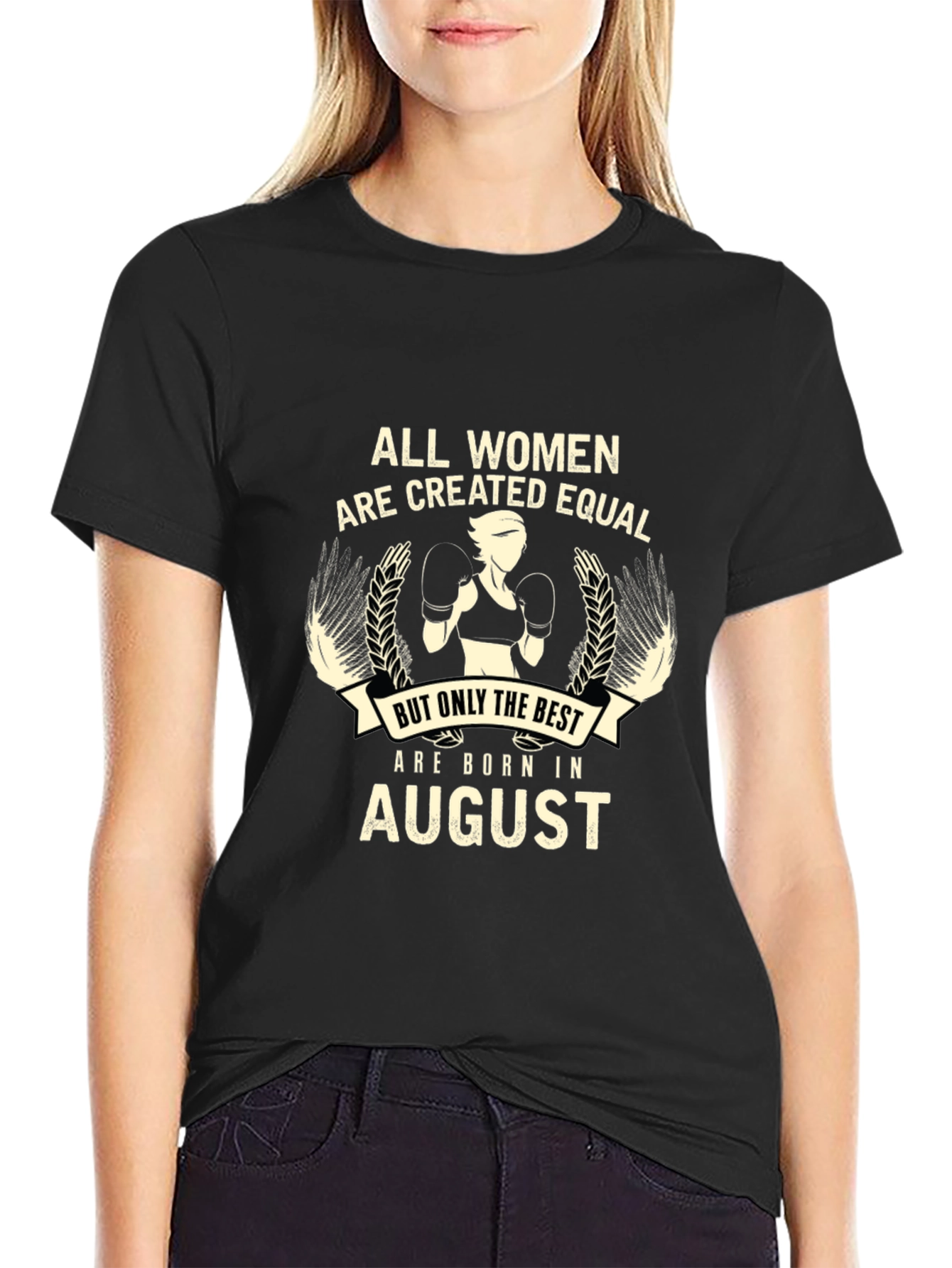 All Women Are Created Equal August Birthday Black T-Shirt - 2