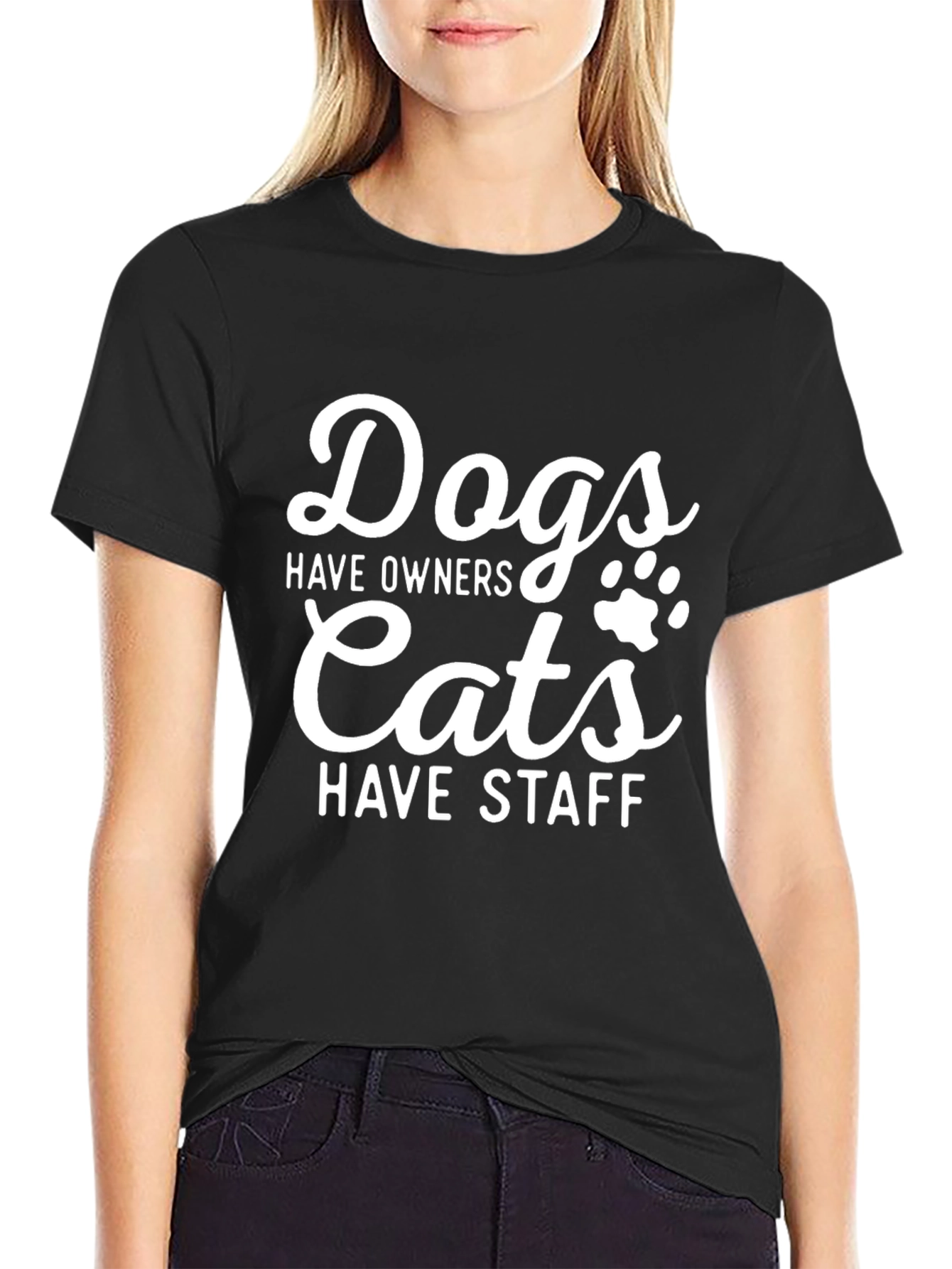 Black Dogs Have Owners Cats Have Staff T-Shirt view 2
